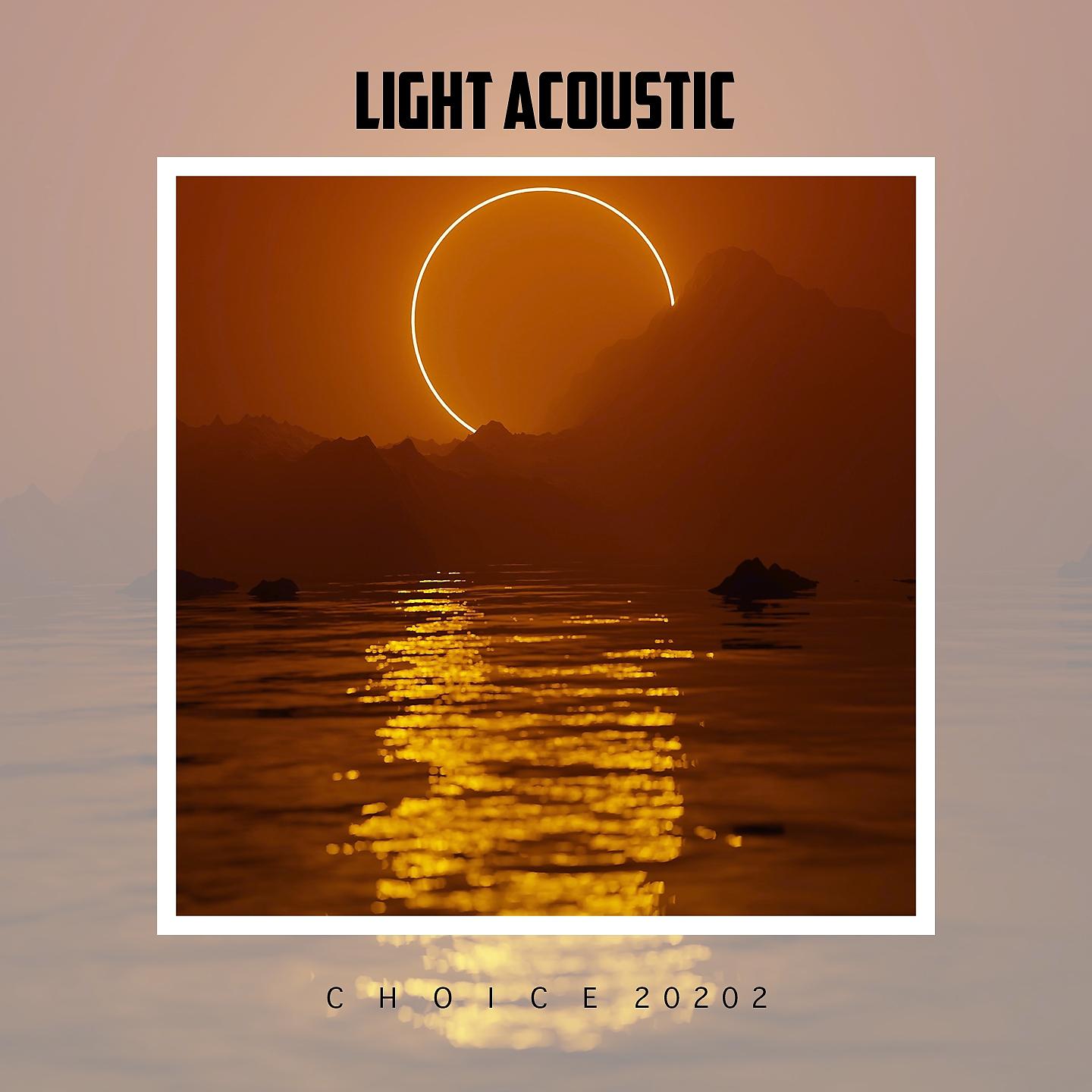 Постер альбома Light Acoustic Choice 2022