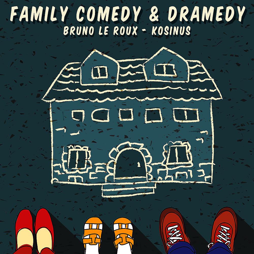 Постер альбома Family Comedy and Dramedy