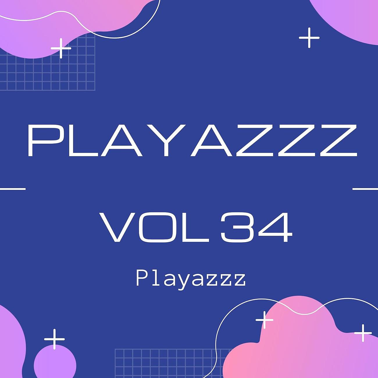 Постер альбома Playazzz Vol 34