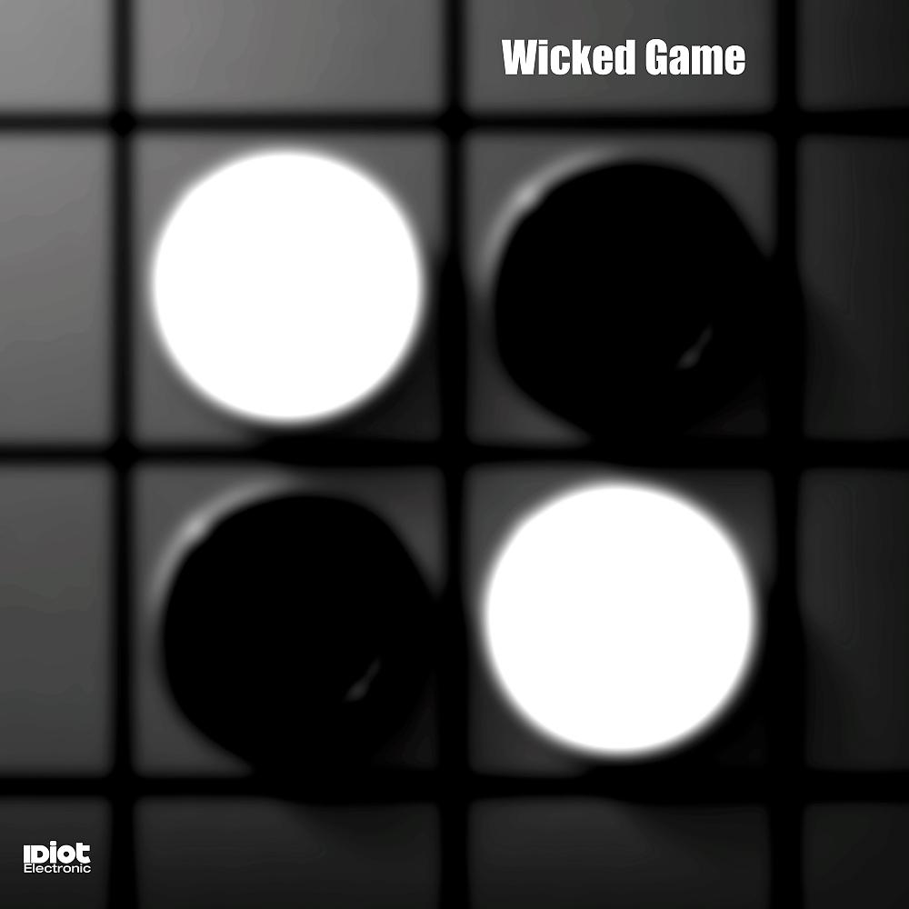 Постер альбома Wicked Game (IDiot Electronic Radio Edit)