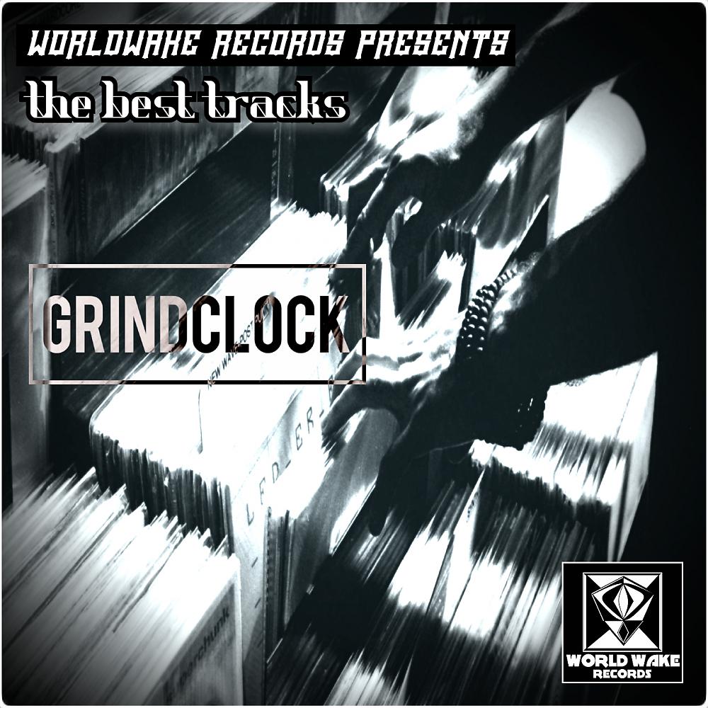 Постер альбома Compilation of the best tracks Grindclock