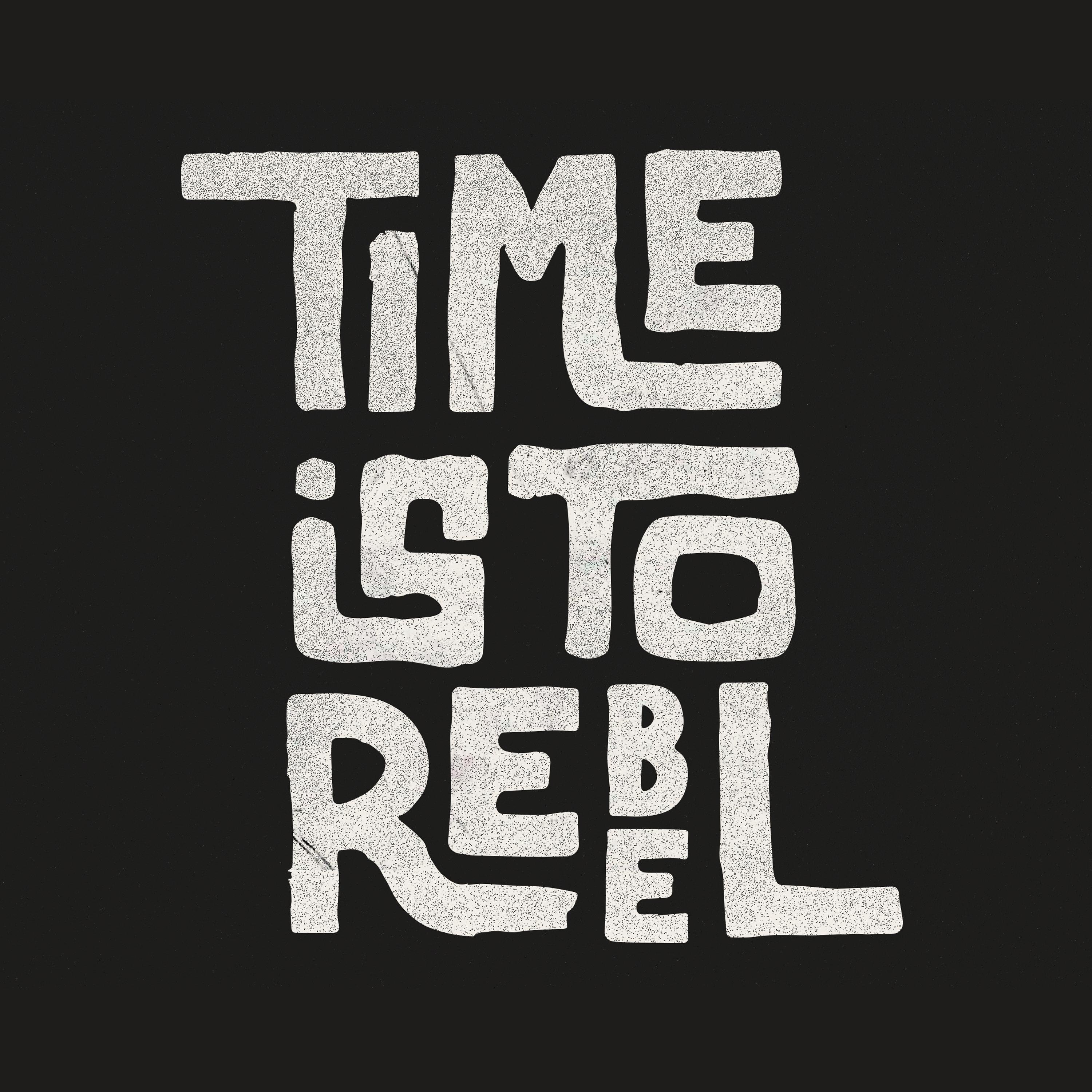 Постер альбома Time Is to Rebel