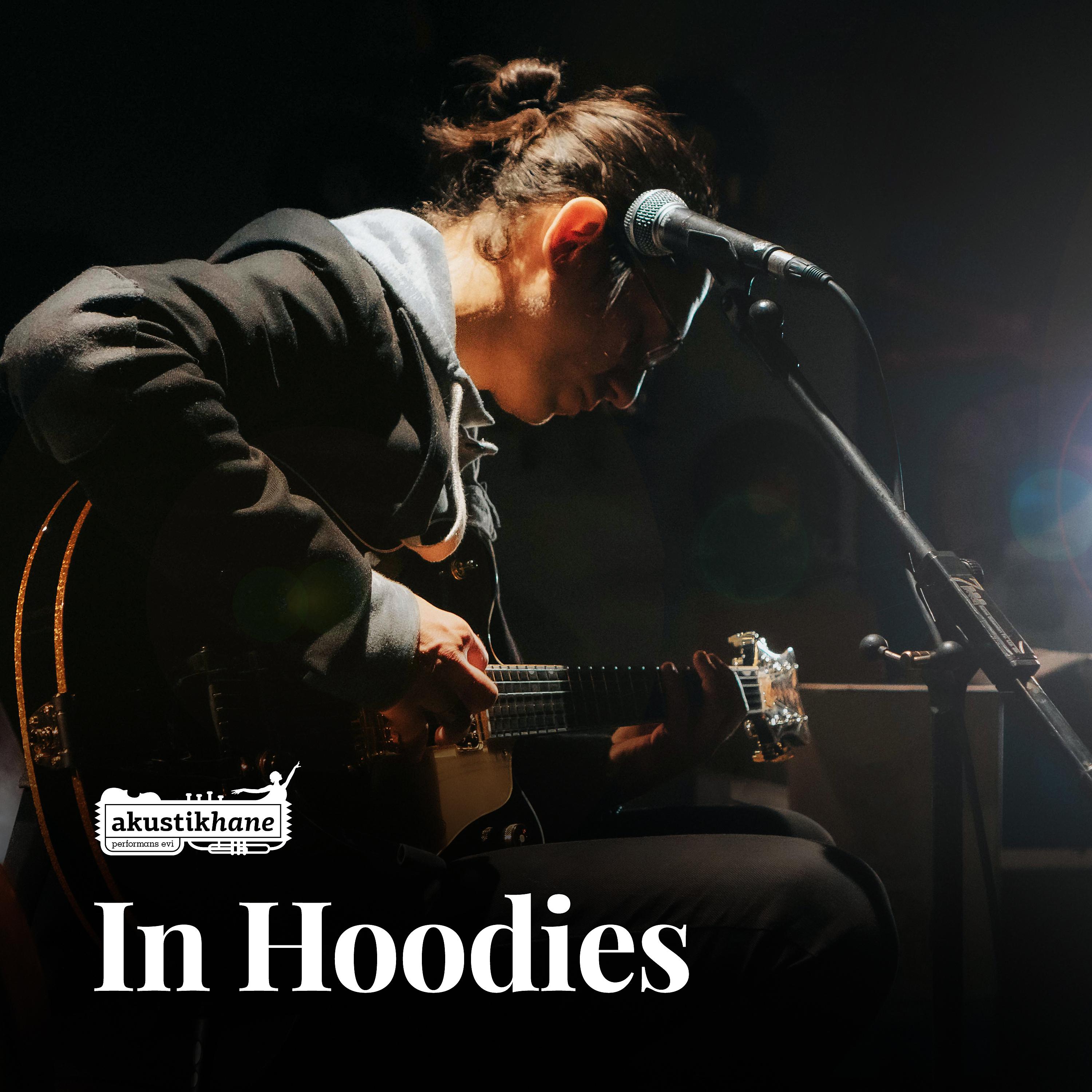 Постер альбома In Hoodies (Akustikhane Sessions)
