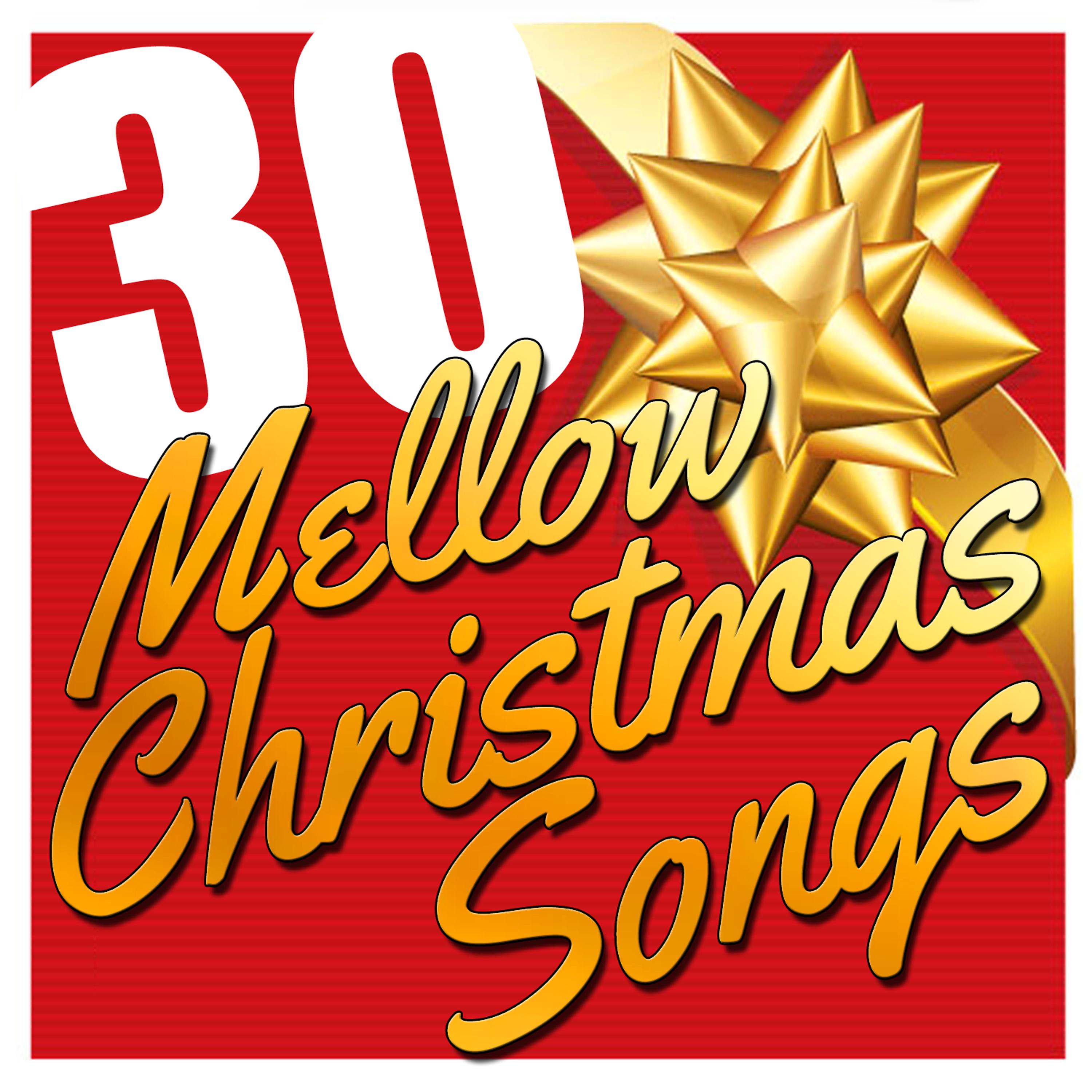 Постер альбома 30 Mellow Christmas Songs