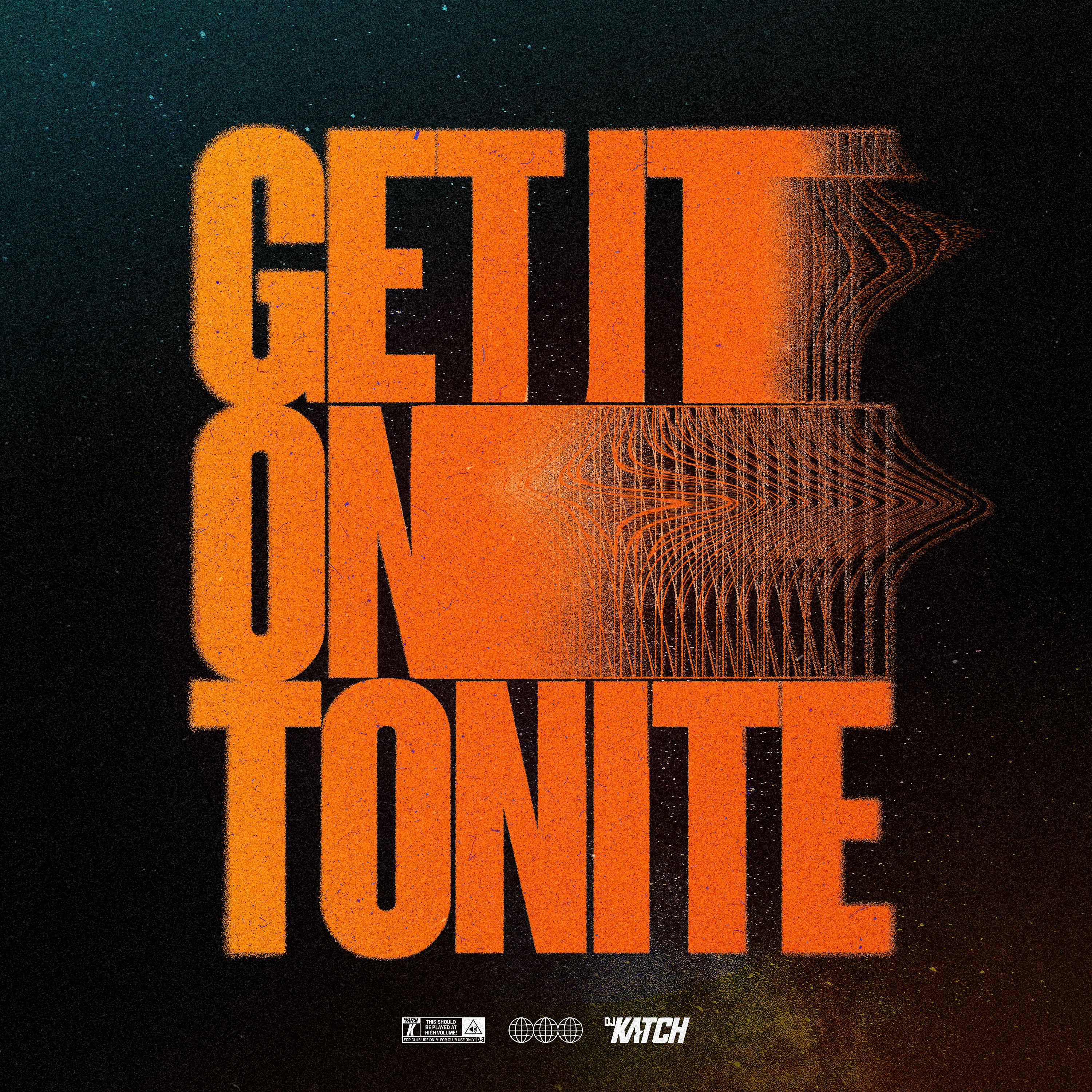 Постер альбома Get It On Tonite