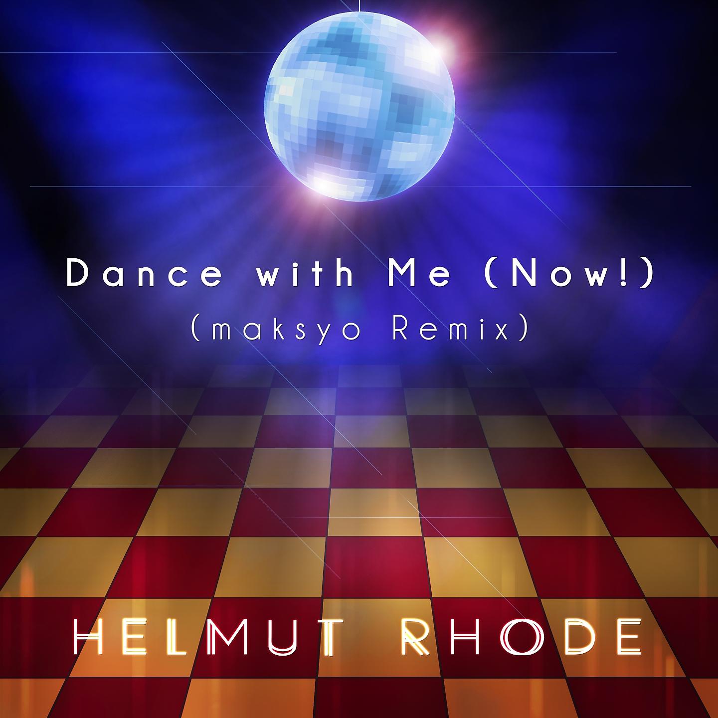 Постер альбома Dance with Me (Now!)