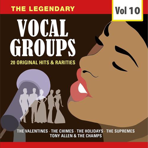 Постер альбома The Legendary Vocal Groups, Vol. 10