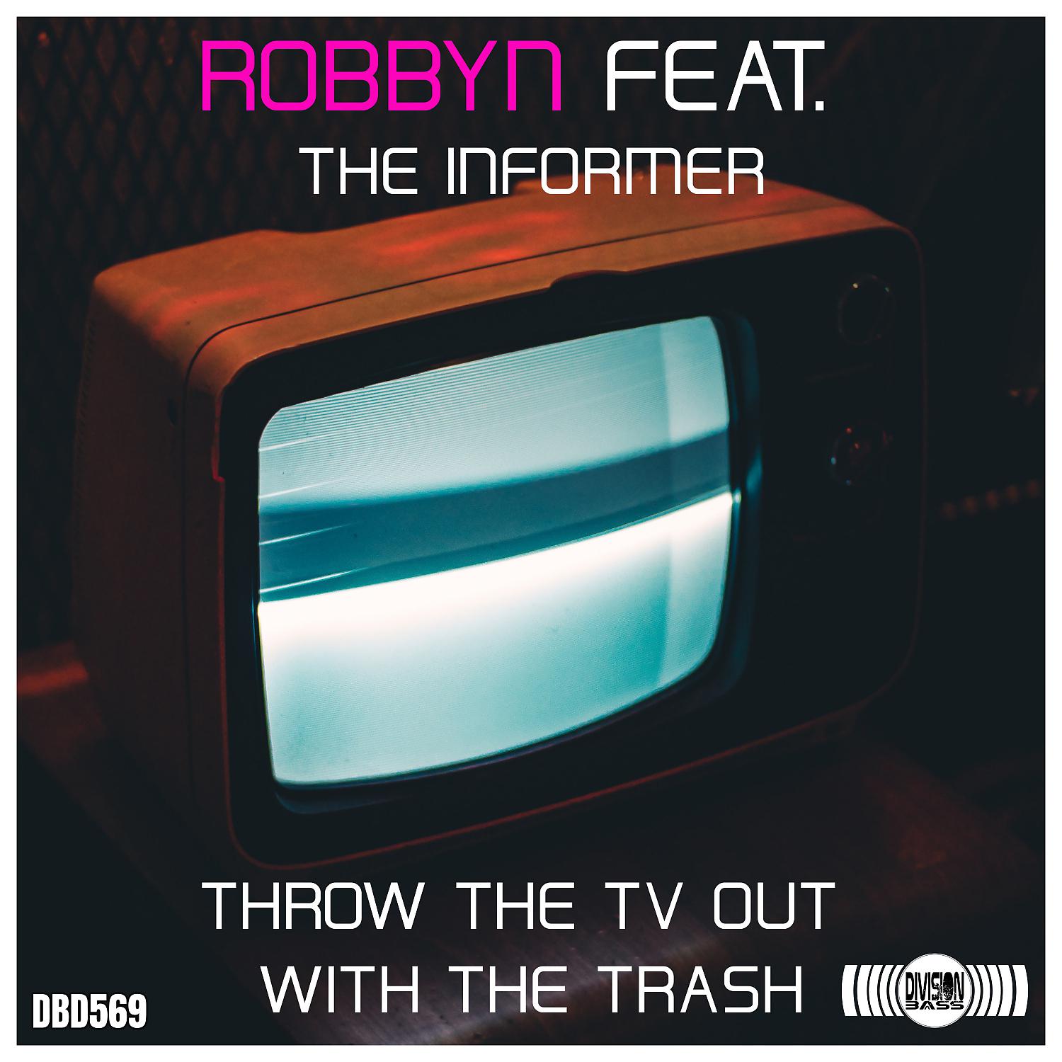 Постер альбома Throw the TV out with the Trash (feat. The Informer)