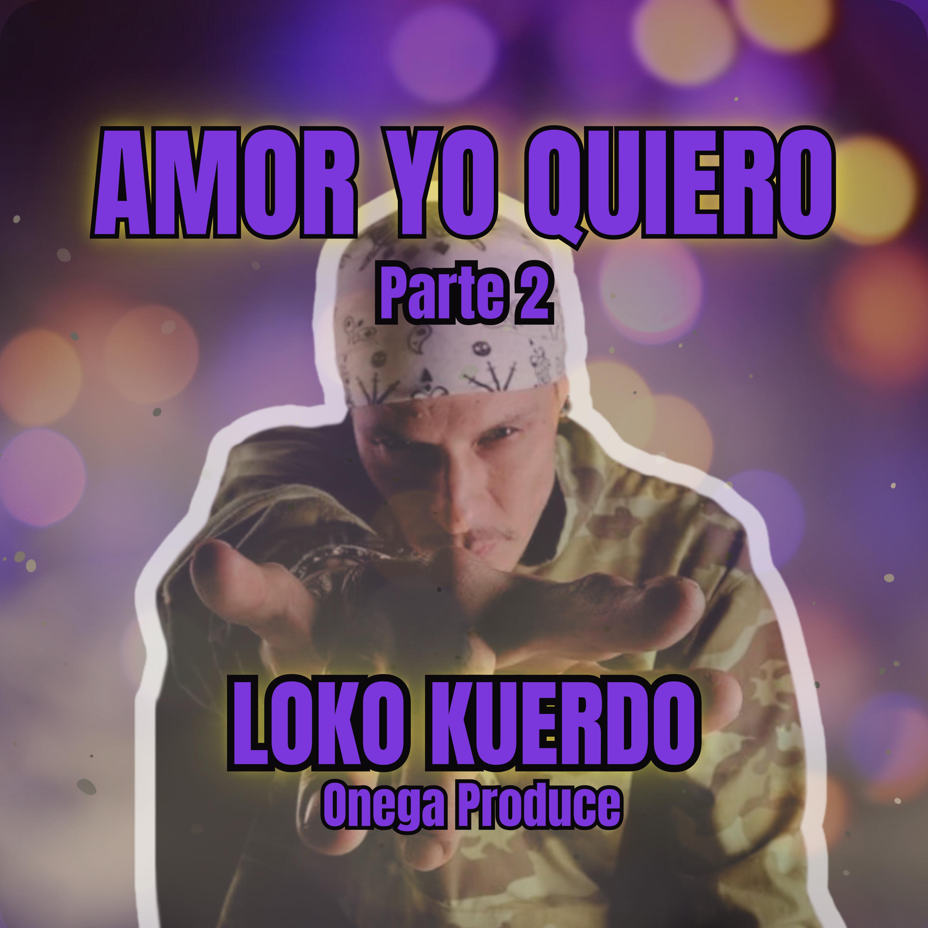 Постер альбома Amor Yo Quiero, Pt. 2