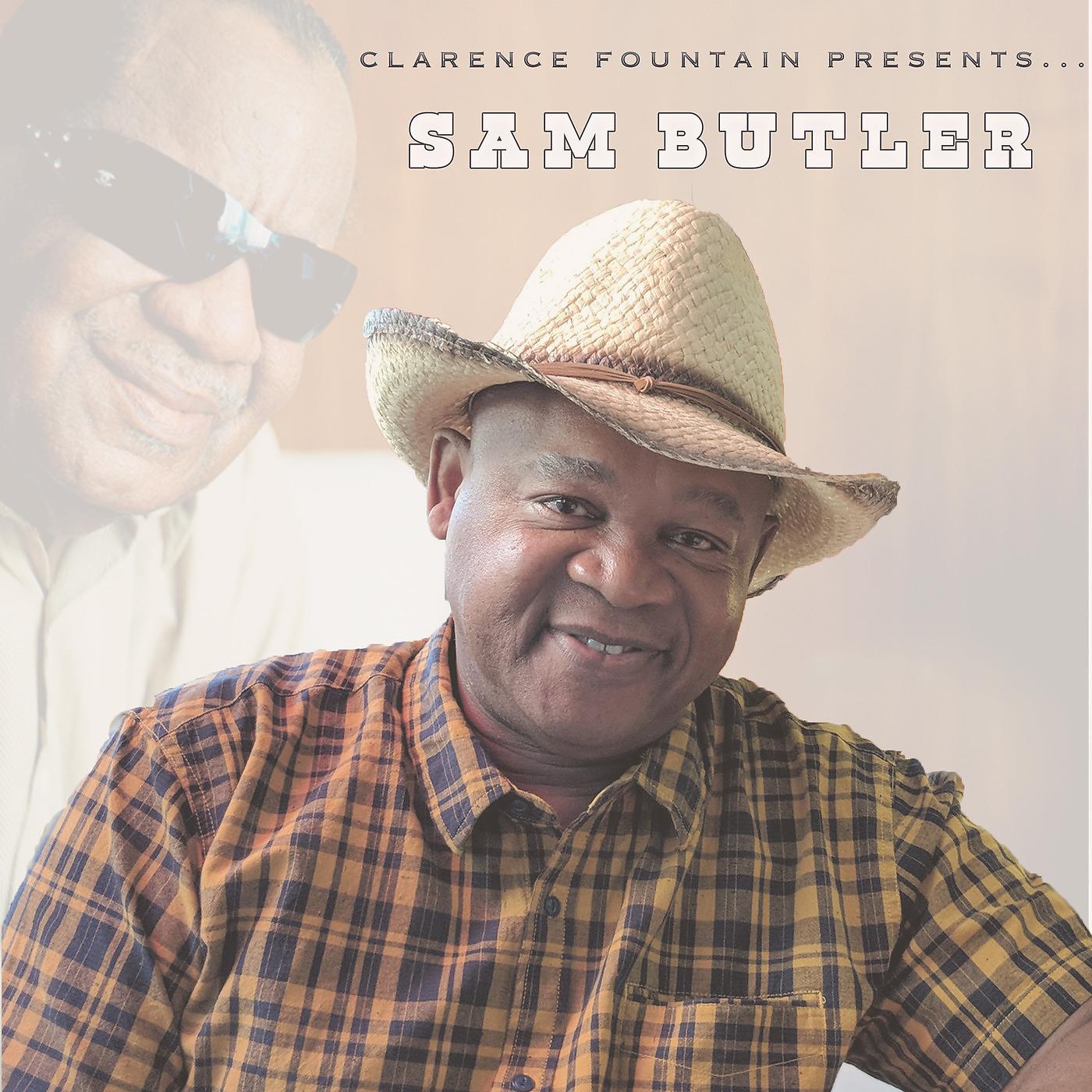 Постер альбома Clarence Fountain Presents... Sam Butler