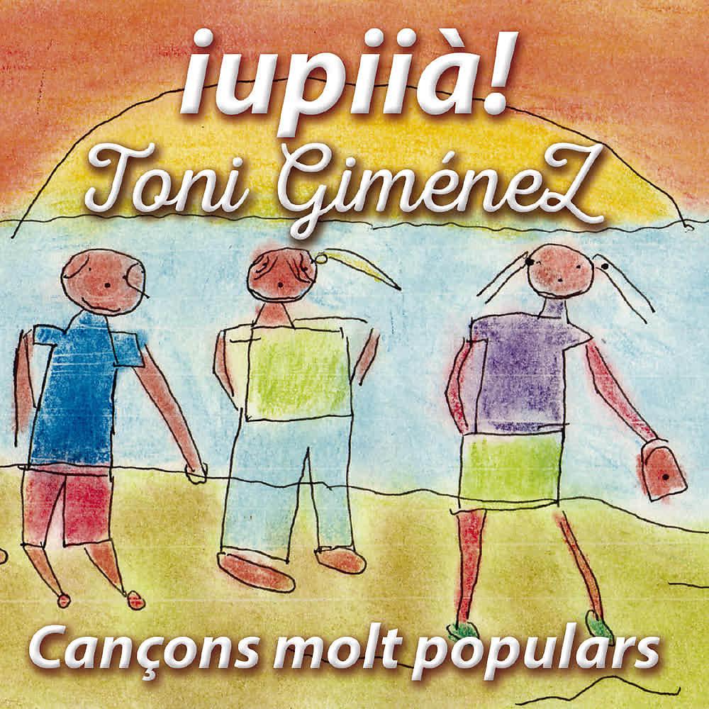 Постер альбома Iupiià! Cançons Molt Populars