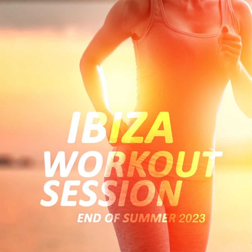 Постер альбома Ibiza Workout Session - End of Summer 2023
