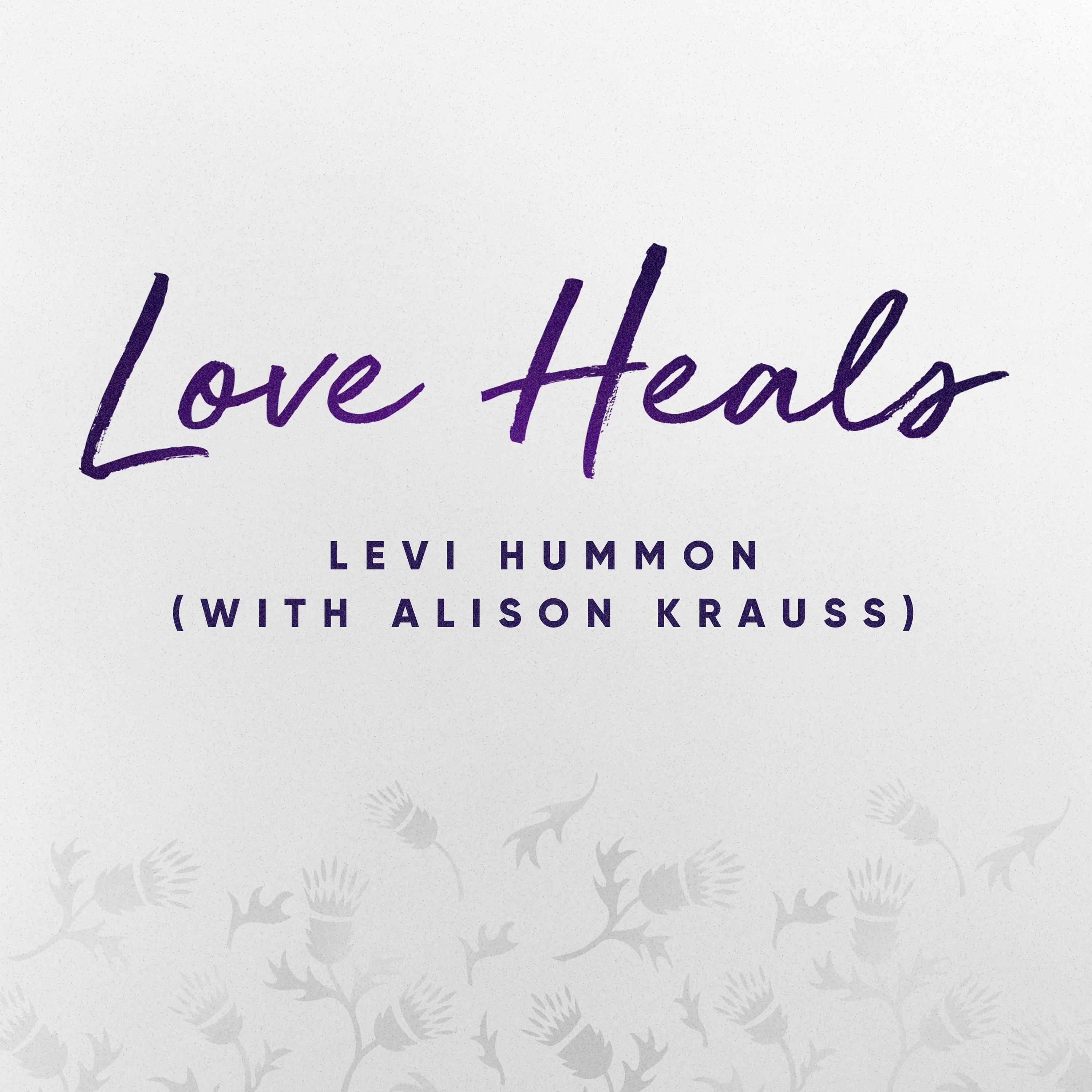 Постер альбома Love Heals (with Alison Krauss)