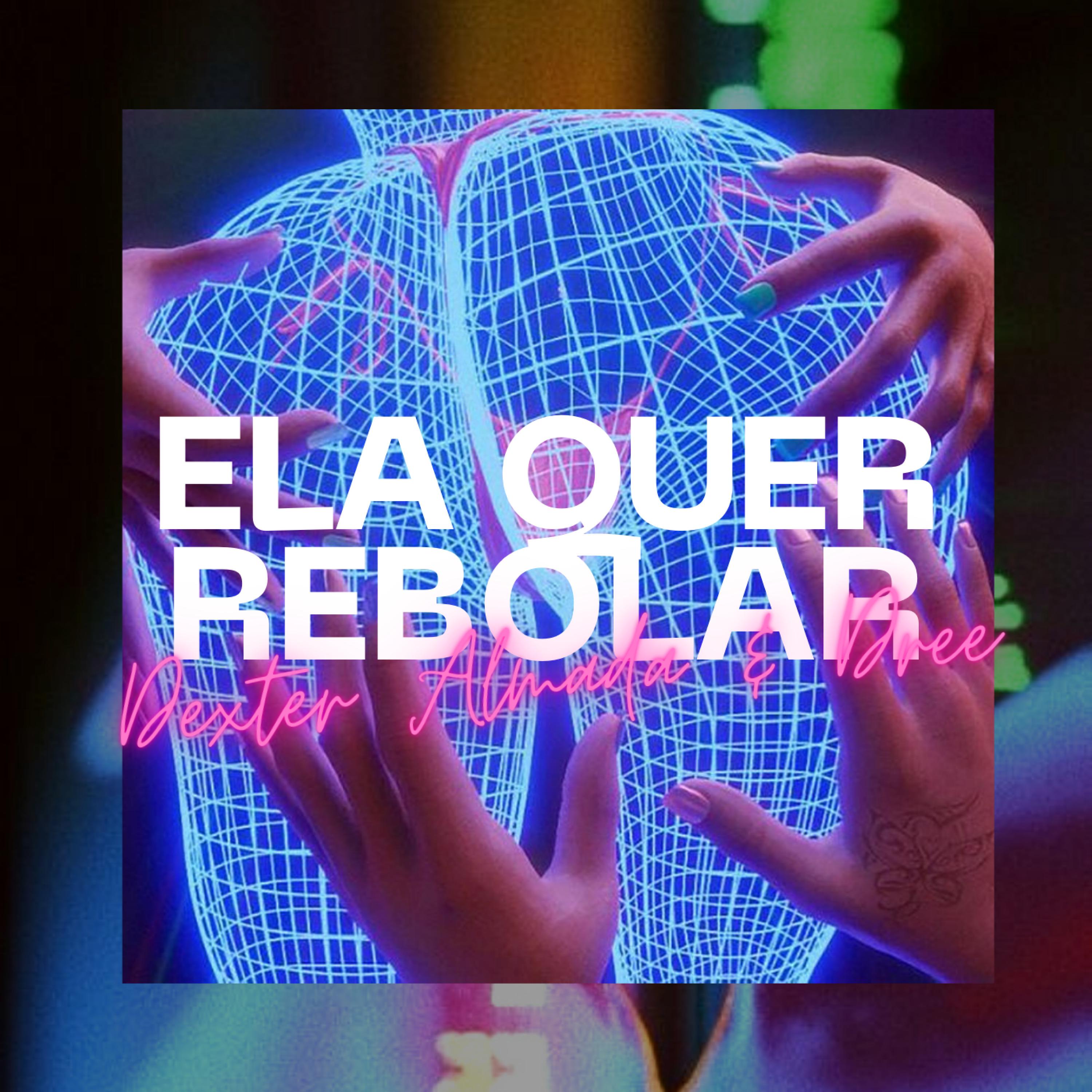 Постер альбома Ela Quer Rebolar