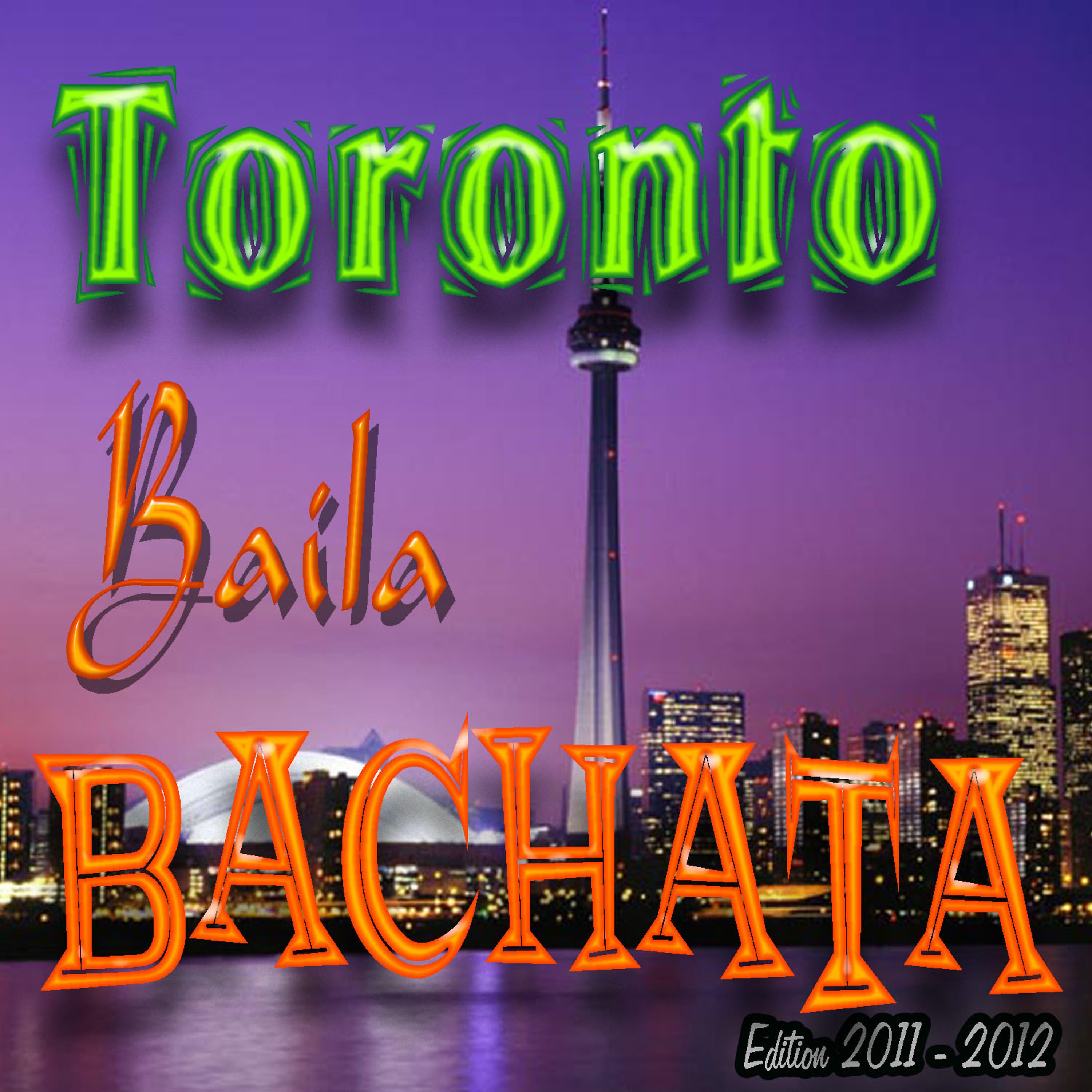 Постер альбома Toronto Baila BaChaTa (2012)