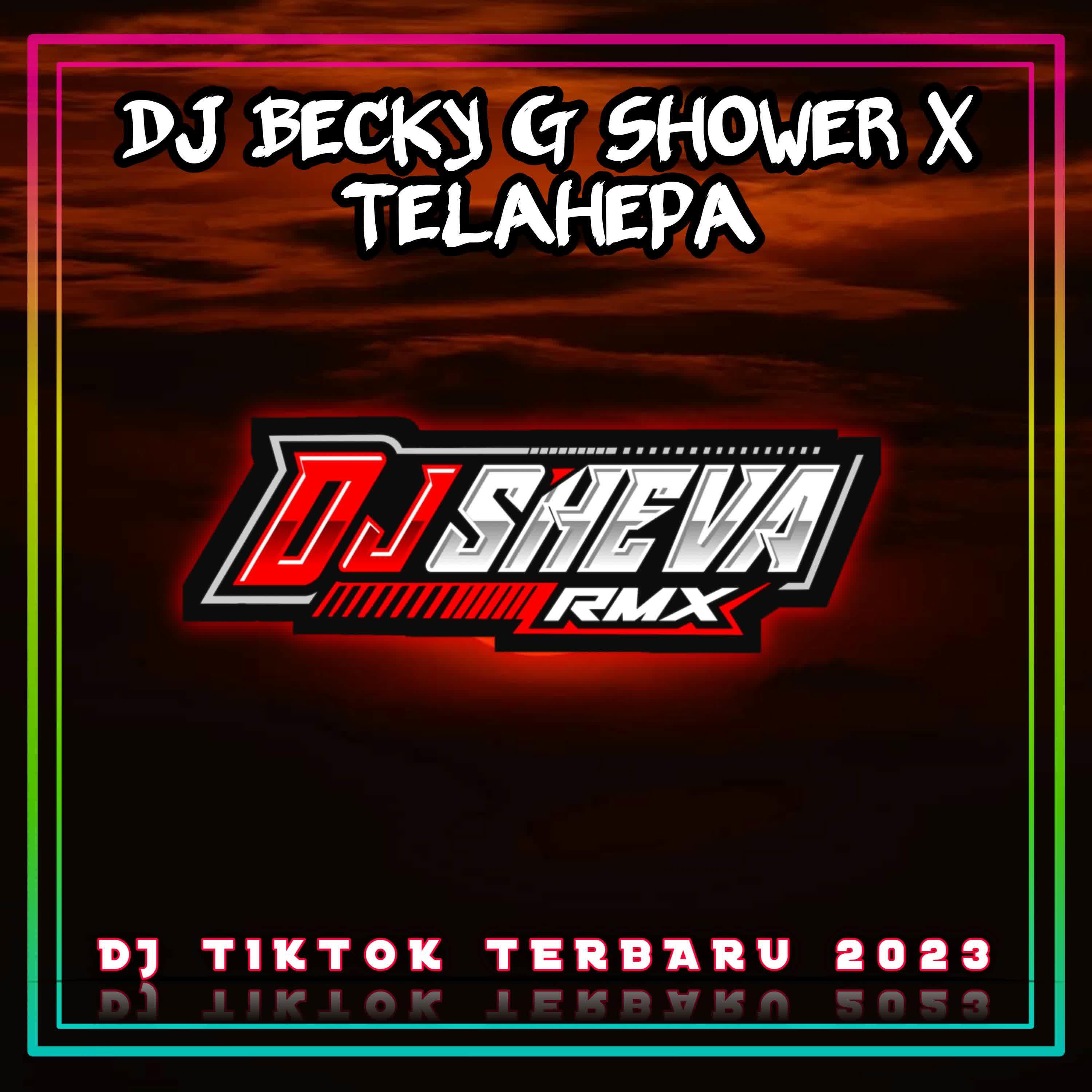 Постер альбома Dj Becky G Shower x Telahepa Mengkane Full Bass