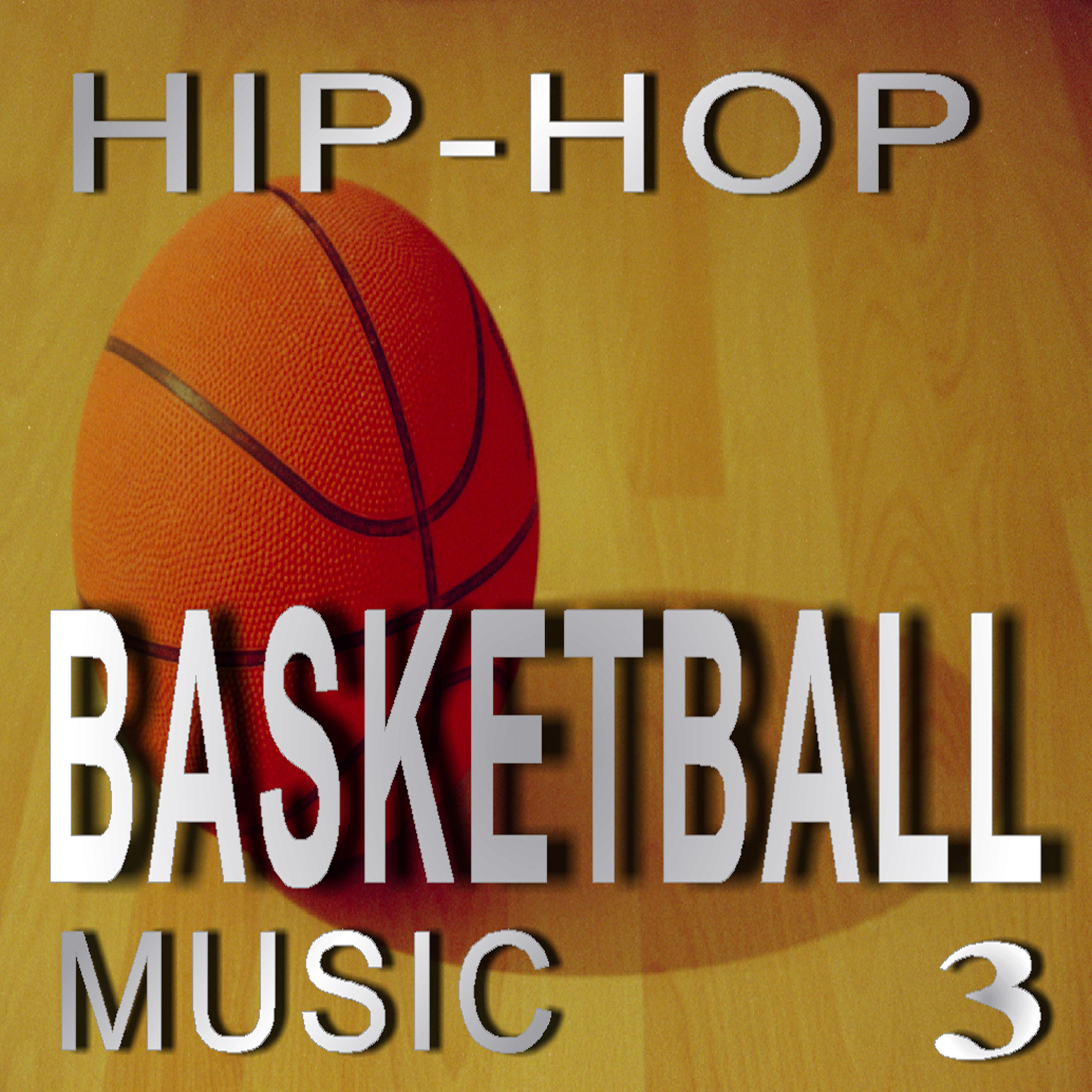 Постер альбома Hip-Hop Basketball Music, Vol. 3