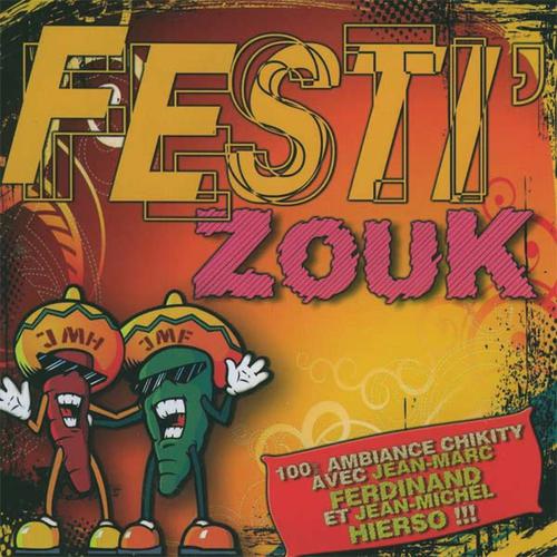 Постер альбома Festi Zouk, 100% ambiance Chikity