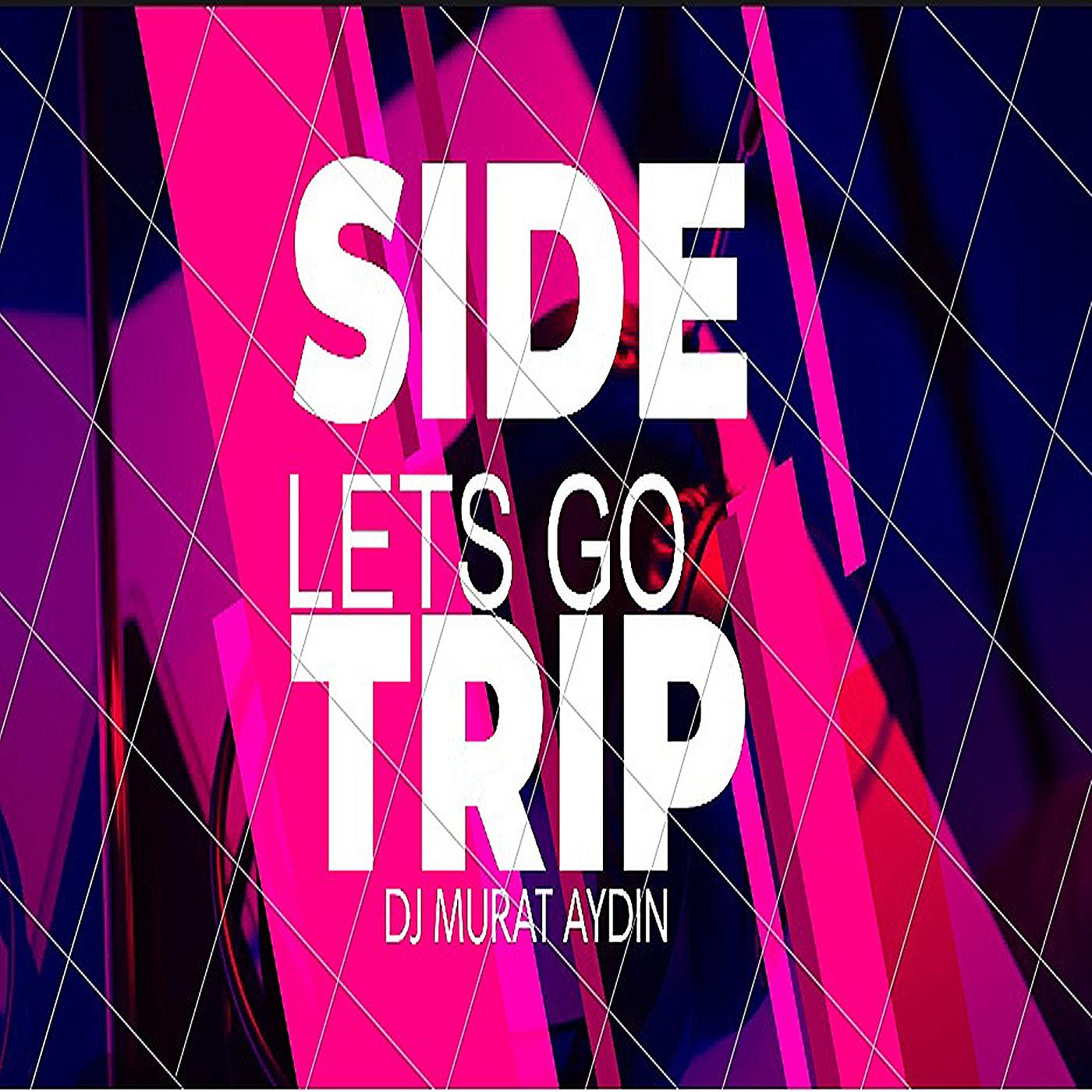 Постер альбома Side Trip Lets Go