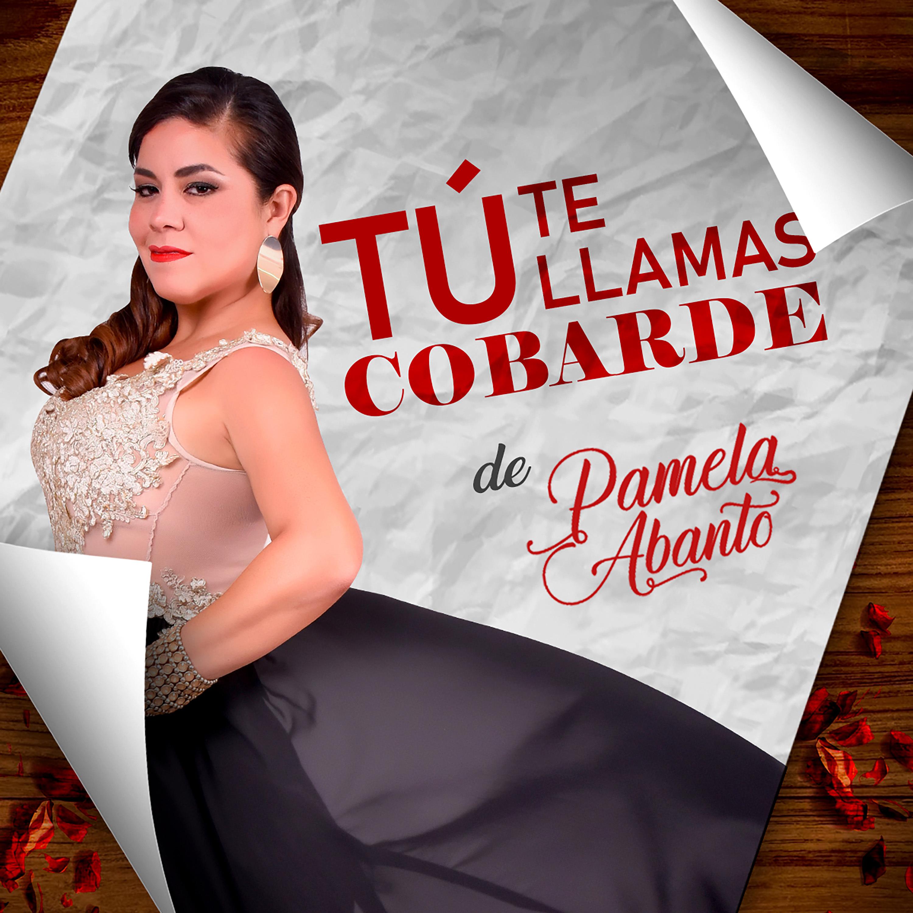 Постер альбома Tú Te Llamas Cobarde