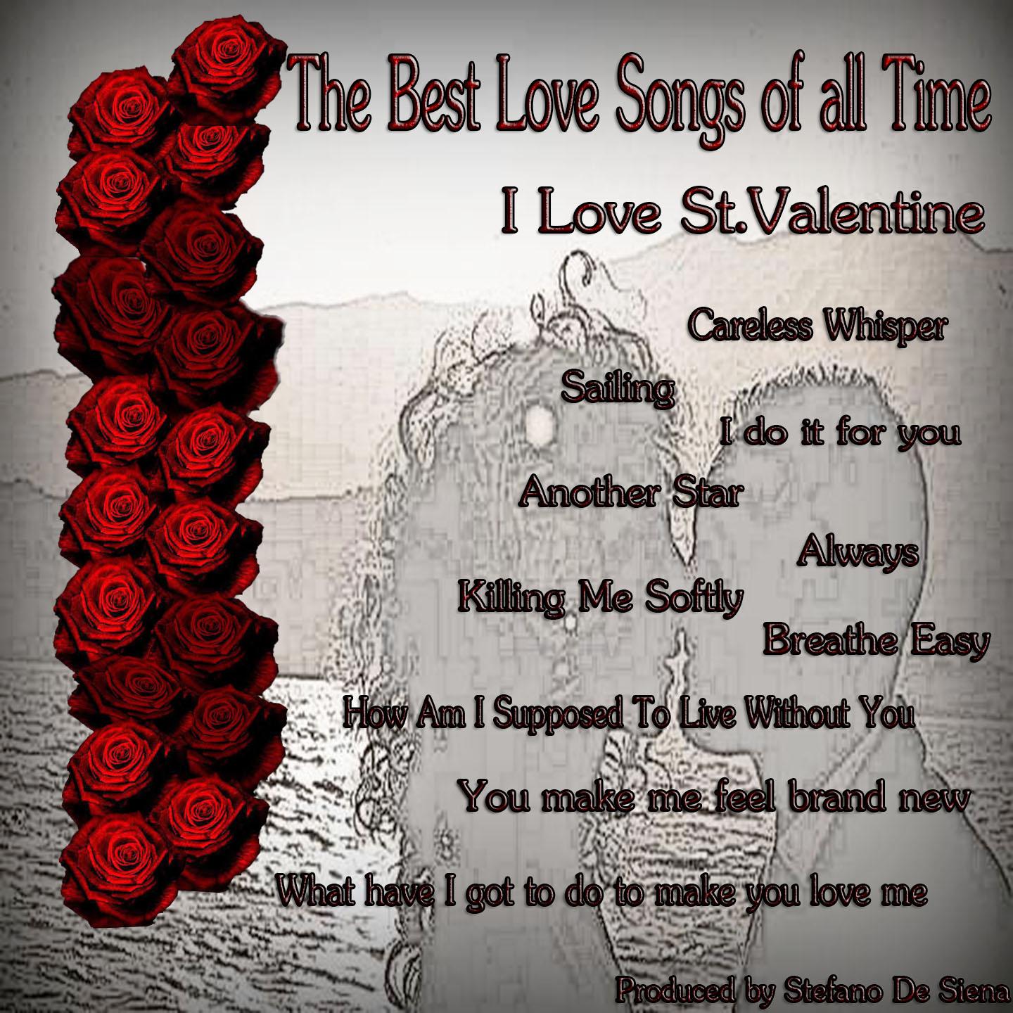 Постер альбома The Best Songs of All Time I Love S.Valentine