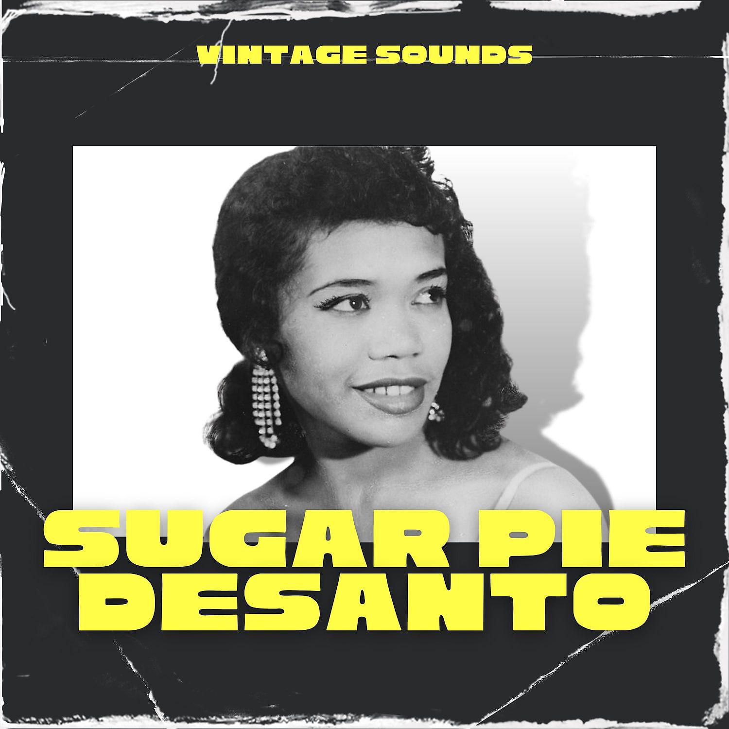 Постер альбома Sugar Pie DeSanto - Vintage Sounds