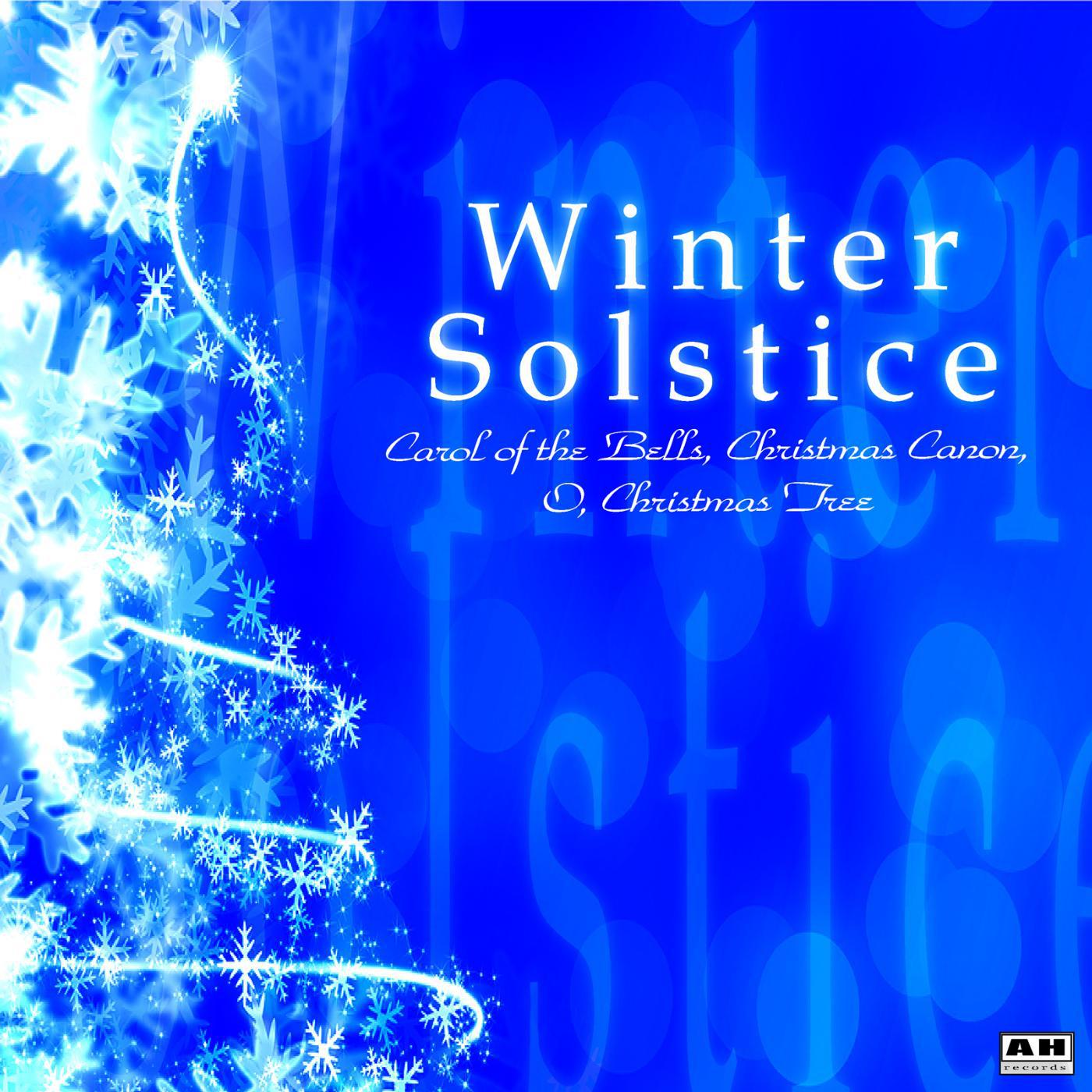 Постер альбома Winter Solstice: Carol of the Bells, Christmas Canon, O, Christmas Tree