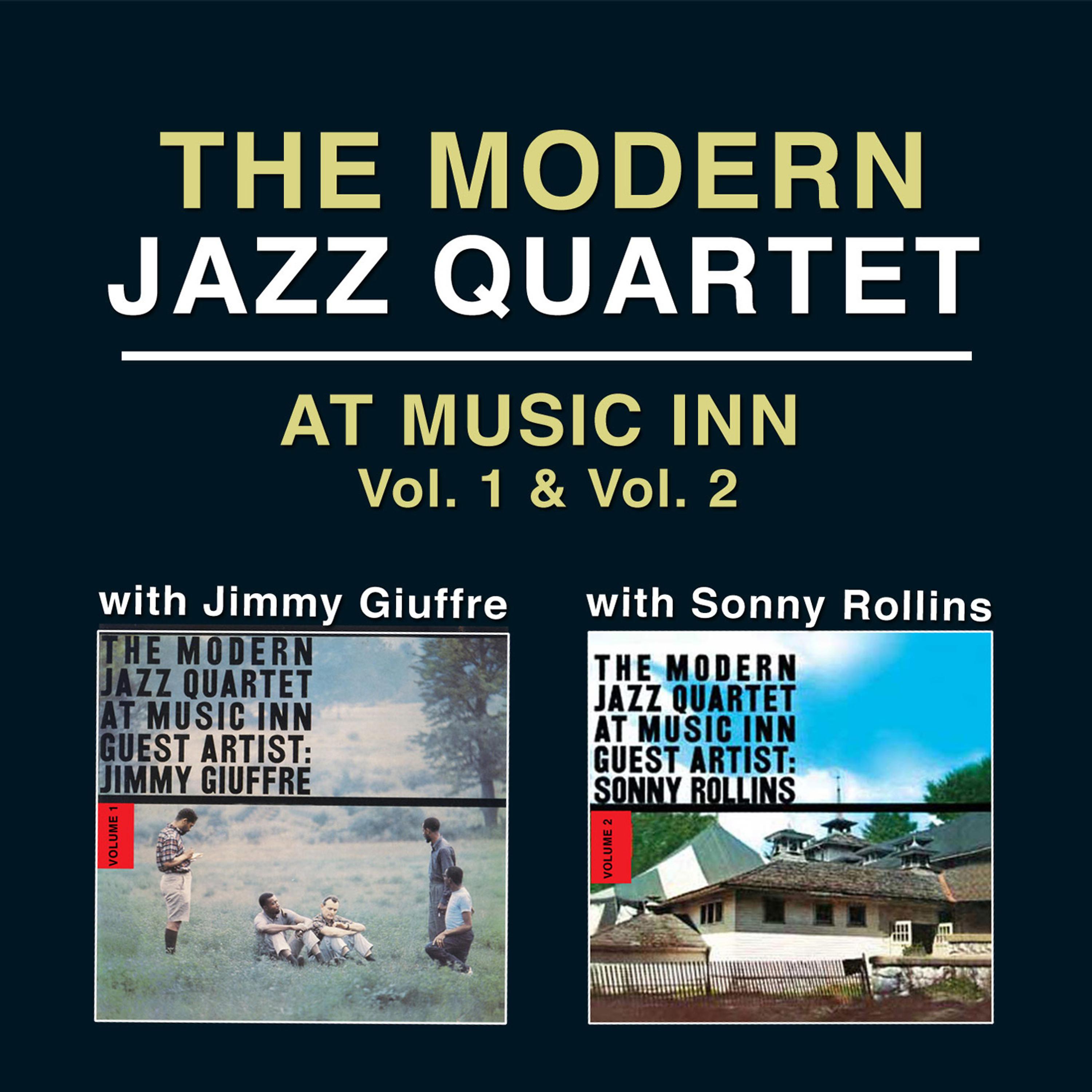 Постер альбома The Modern Jazz Quartet at Music Inn Vol. 1 (with Jimmy Giuffre) + Vol. 2 [with Sonny Rollins] [Bonus Track Version]