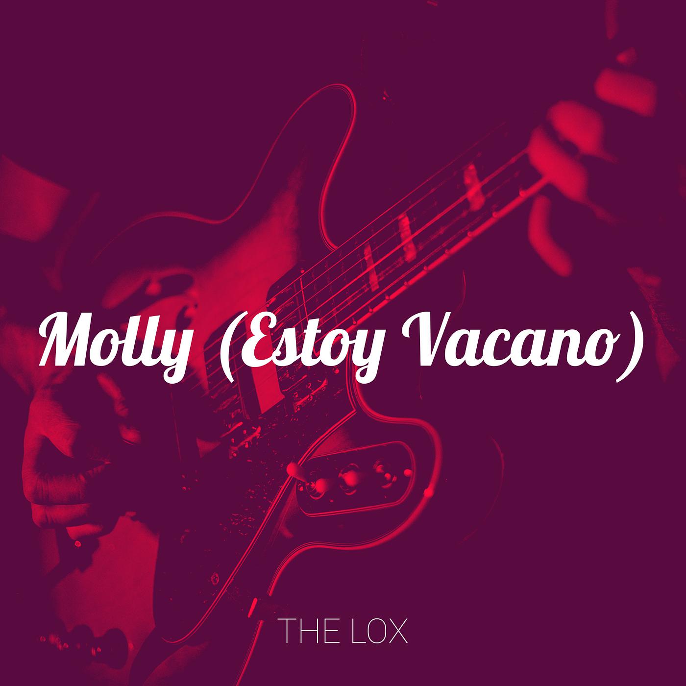 Постер альбома Molly (Estoy Vacano)
