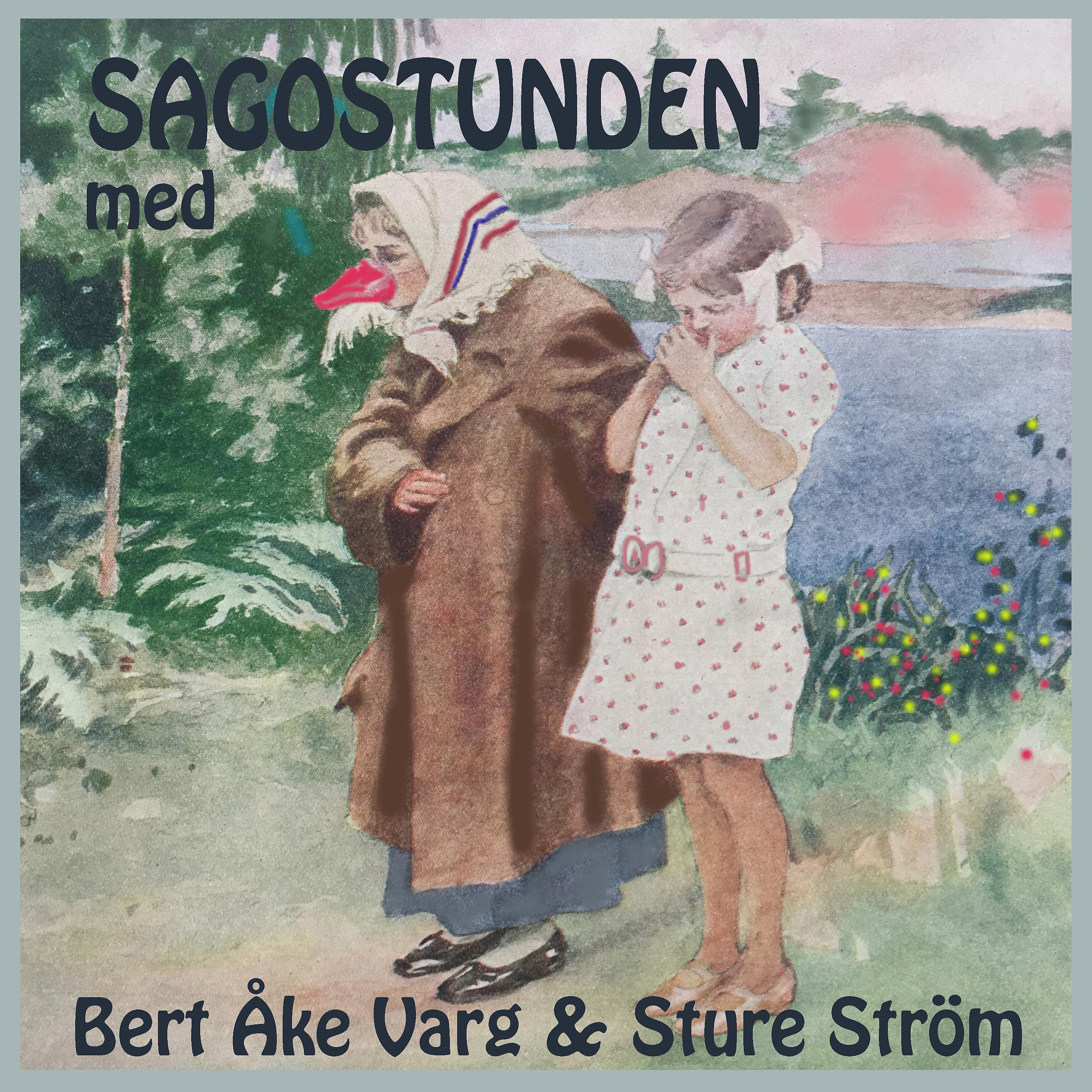 Постер альбома Sagostunden med Bert Åke Varg & Sture Ström