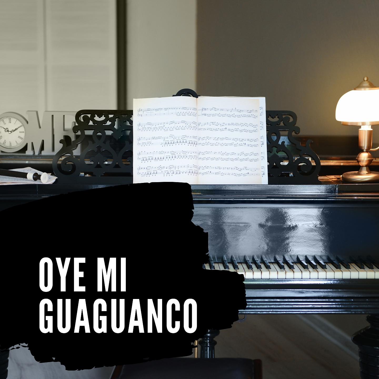 Постер альбома Oye Mi Guaguanco