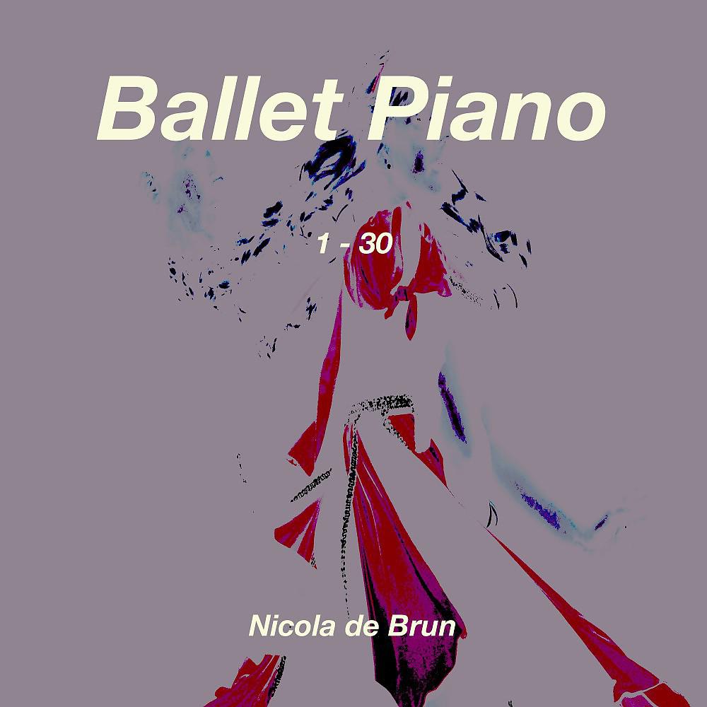 Постер альбома Ballet Piano (1 - 30)