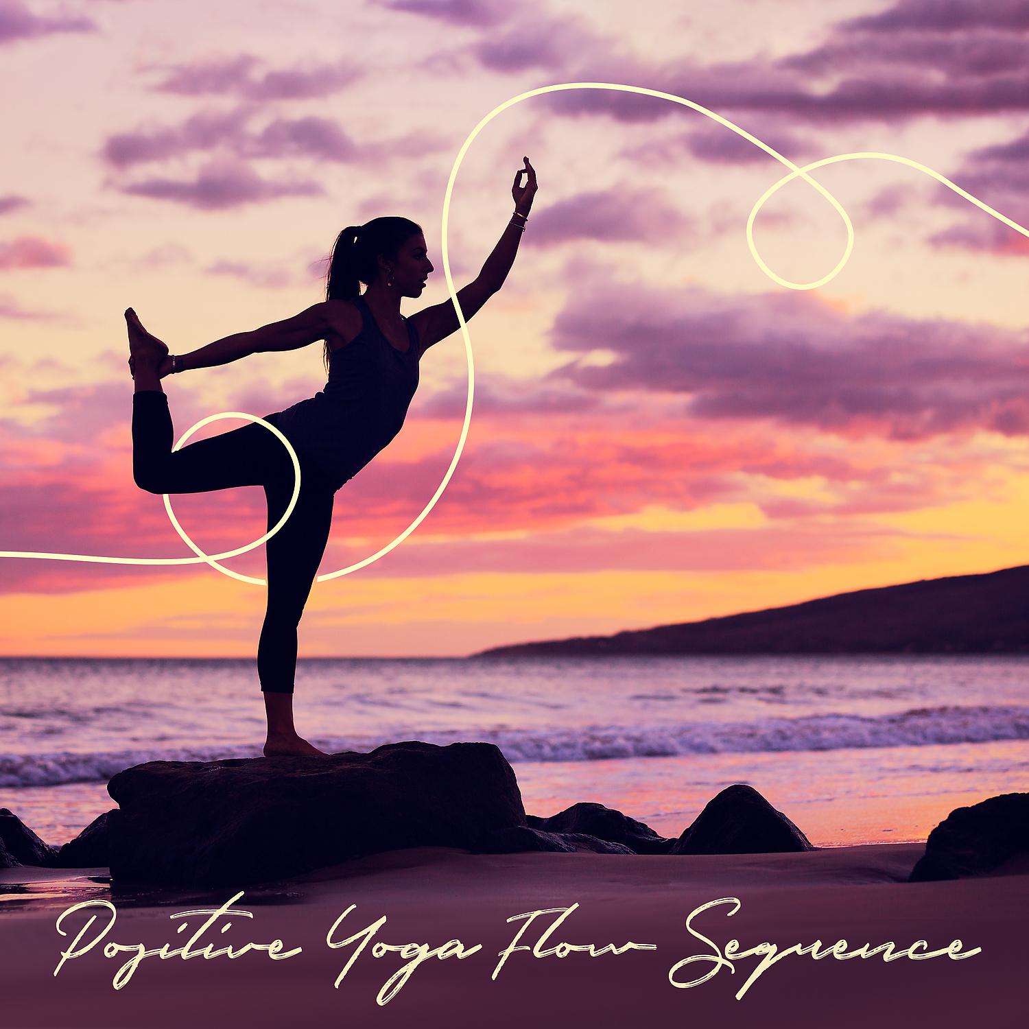 Постер альбома Positive Yoga Flow Sequence