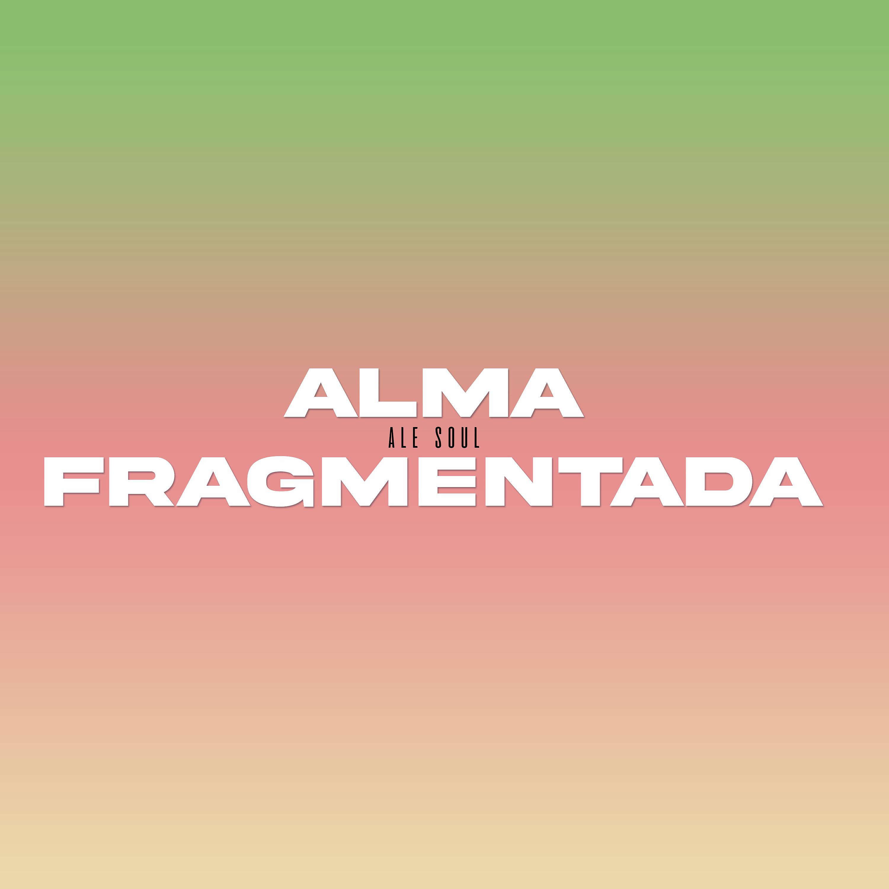 Постер альбома Alma Fragmentada