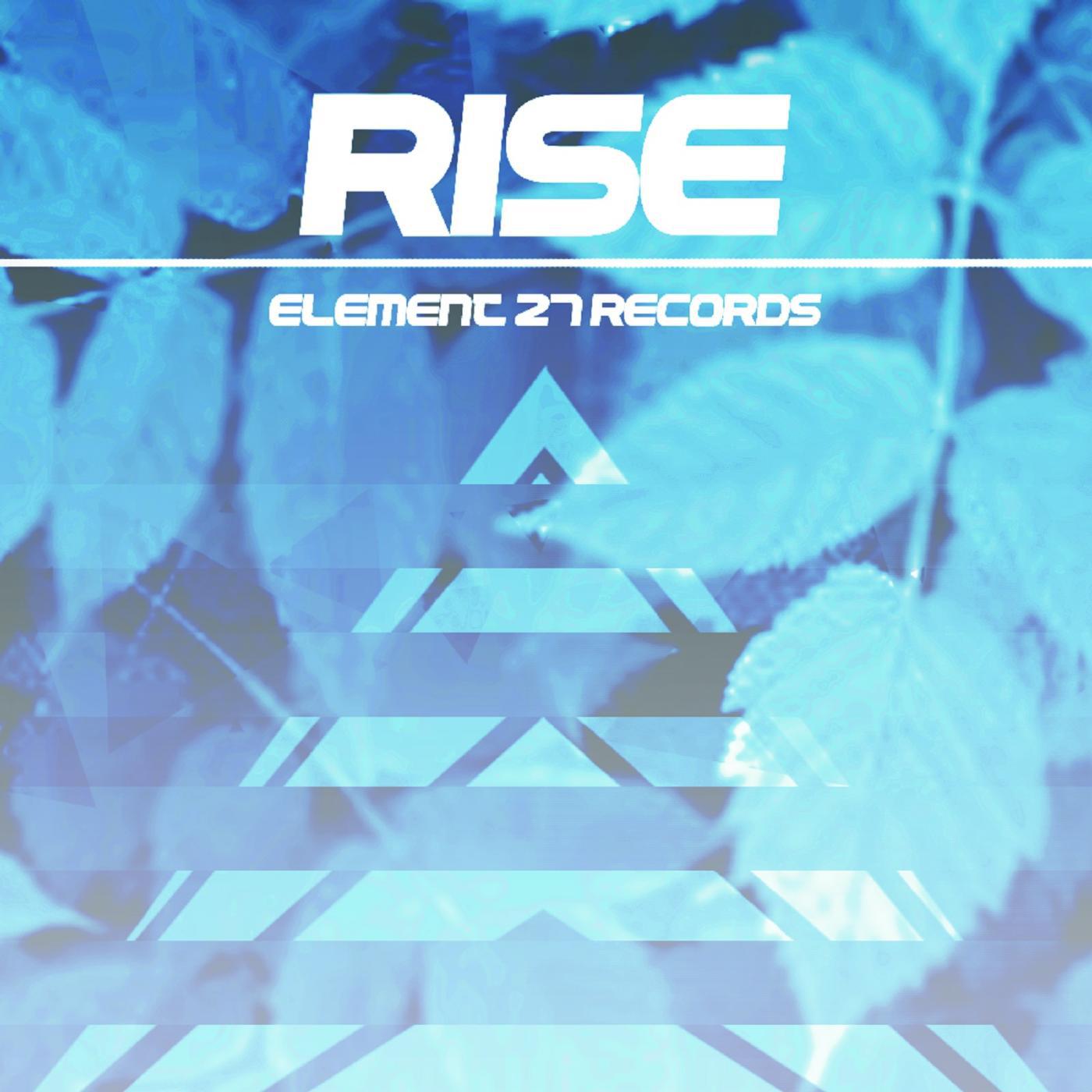 Постер альбома Rise - Element 27 Records