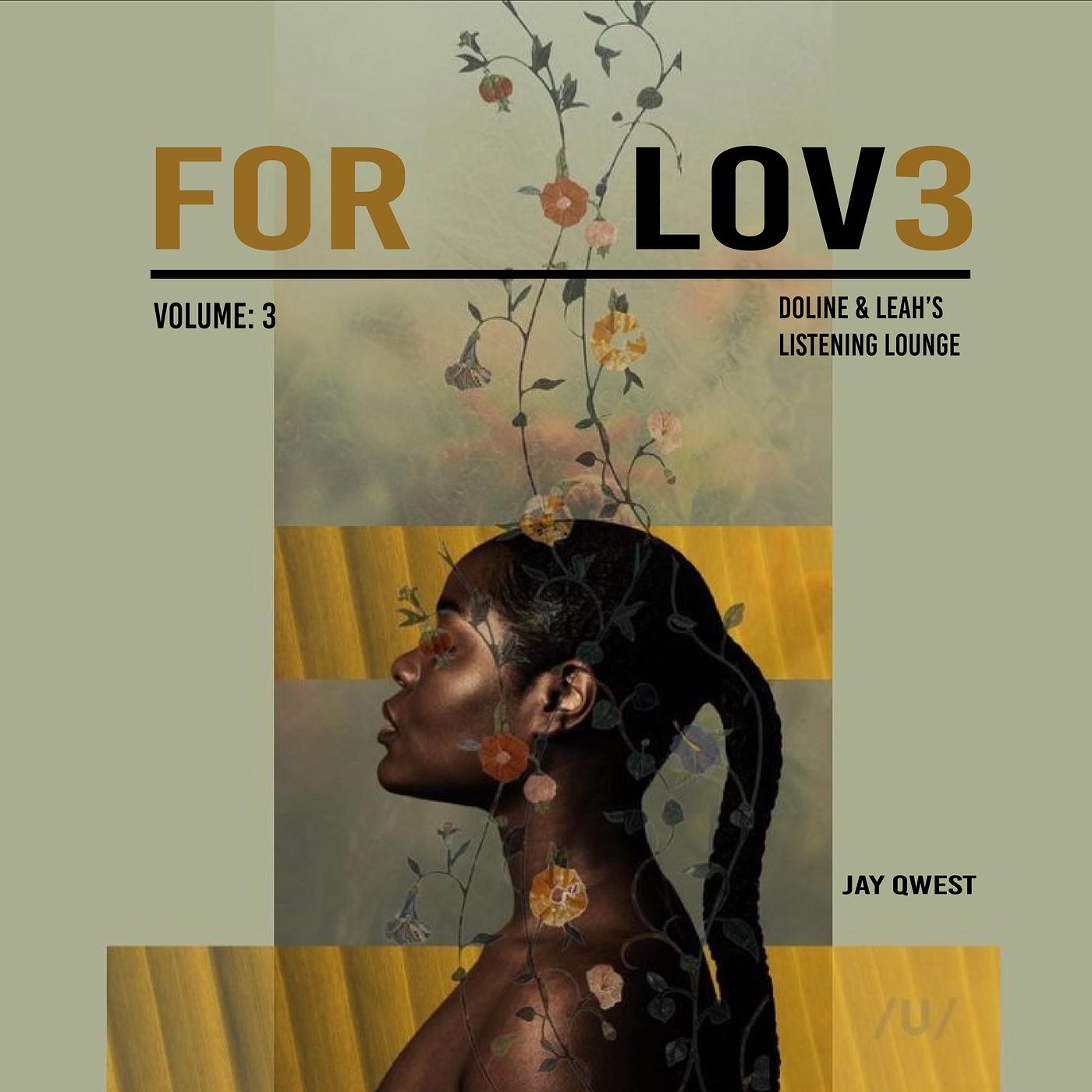 Постер альбома For Lov3 Volume: 3 Doline & Leah's Listening Lounge