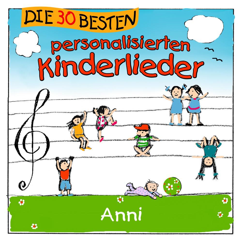 Постер альбома Die 30 besten personalisierten Kinderlieder für Anni