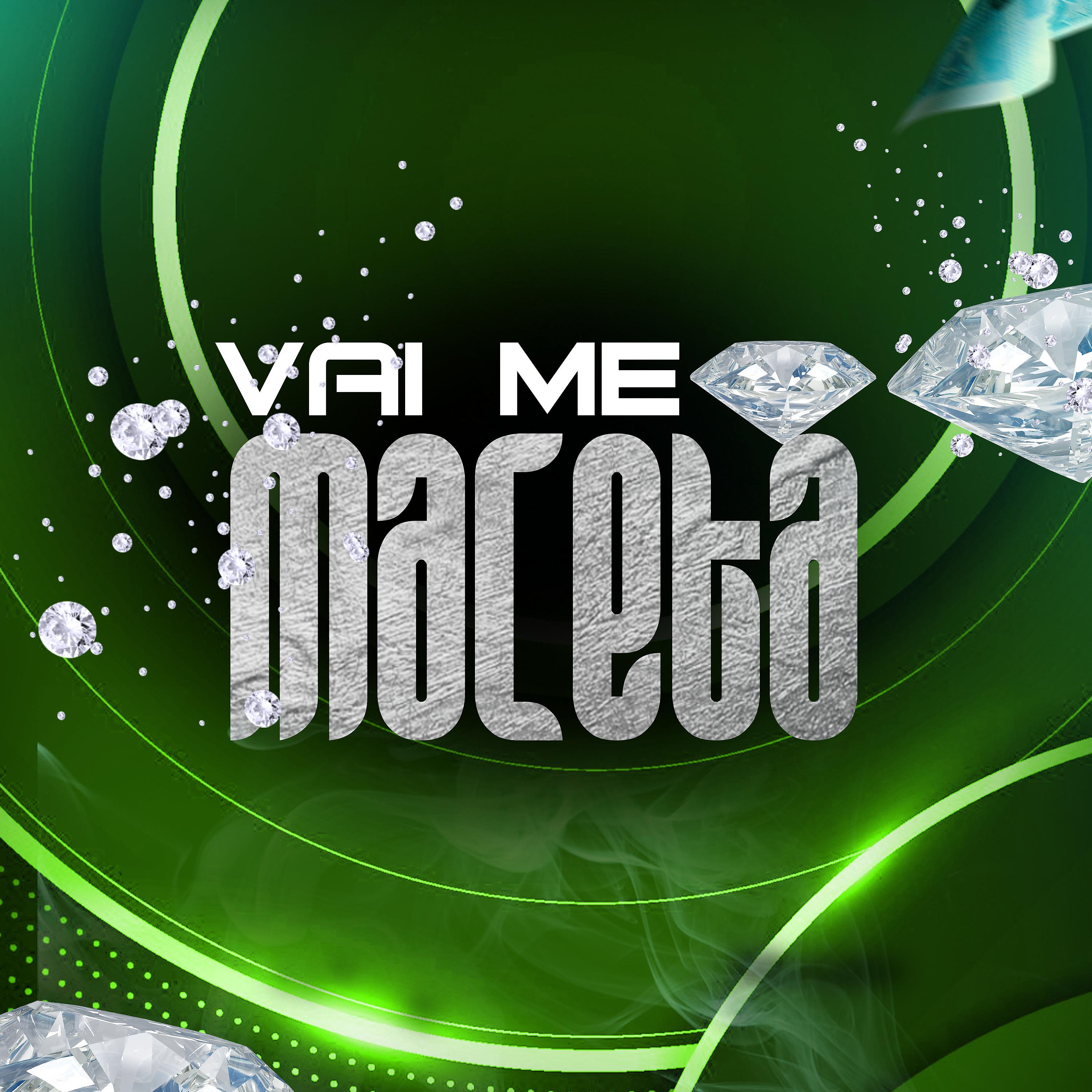 Постер альбома Vai Me Maceta, Vem Sarrando em Mim