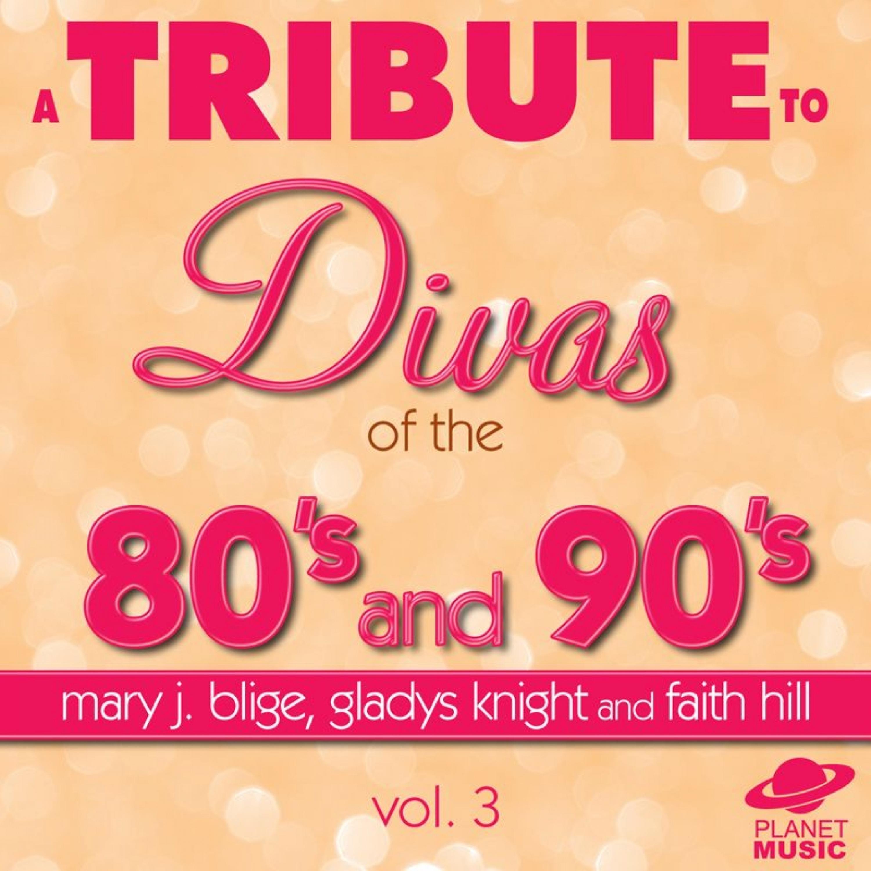 Постер альбома A Tribute to the Divas of the 80's and 90's: Mary J. Blige, Gladys Knight and Faith Hill, Vol. 3