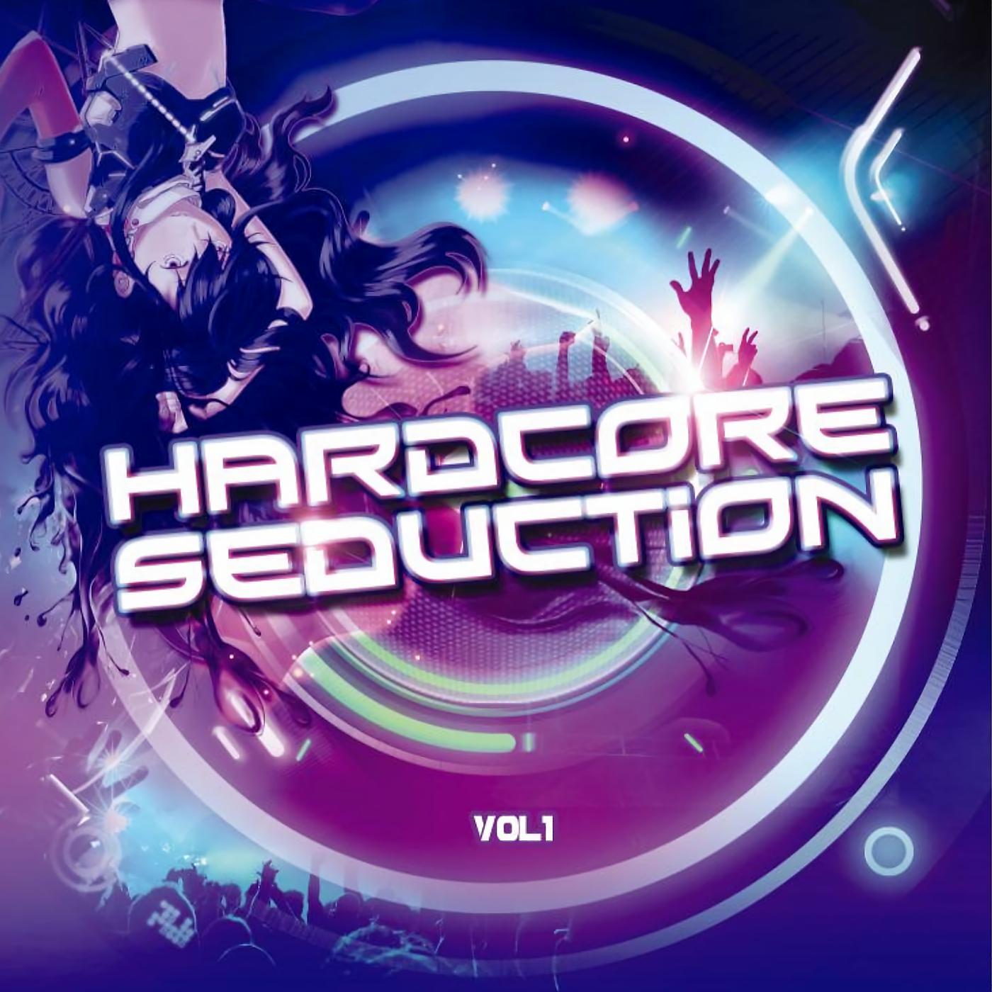 Постер альбома Hardcore Seduction, Vol.1