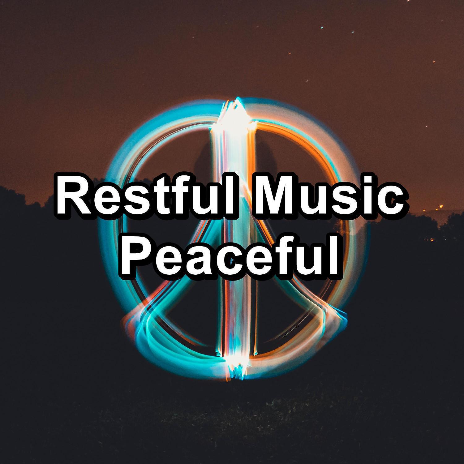 Постер альбома Restful Music Peaceful