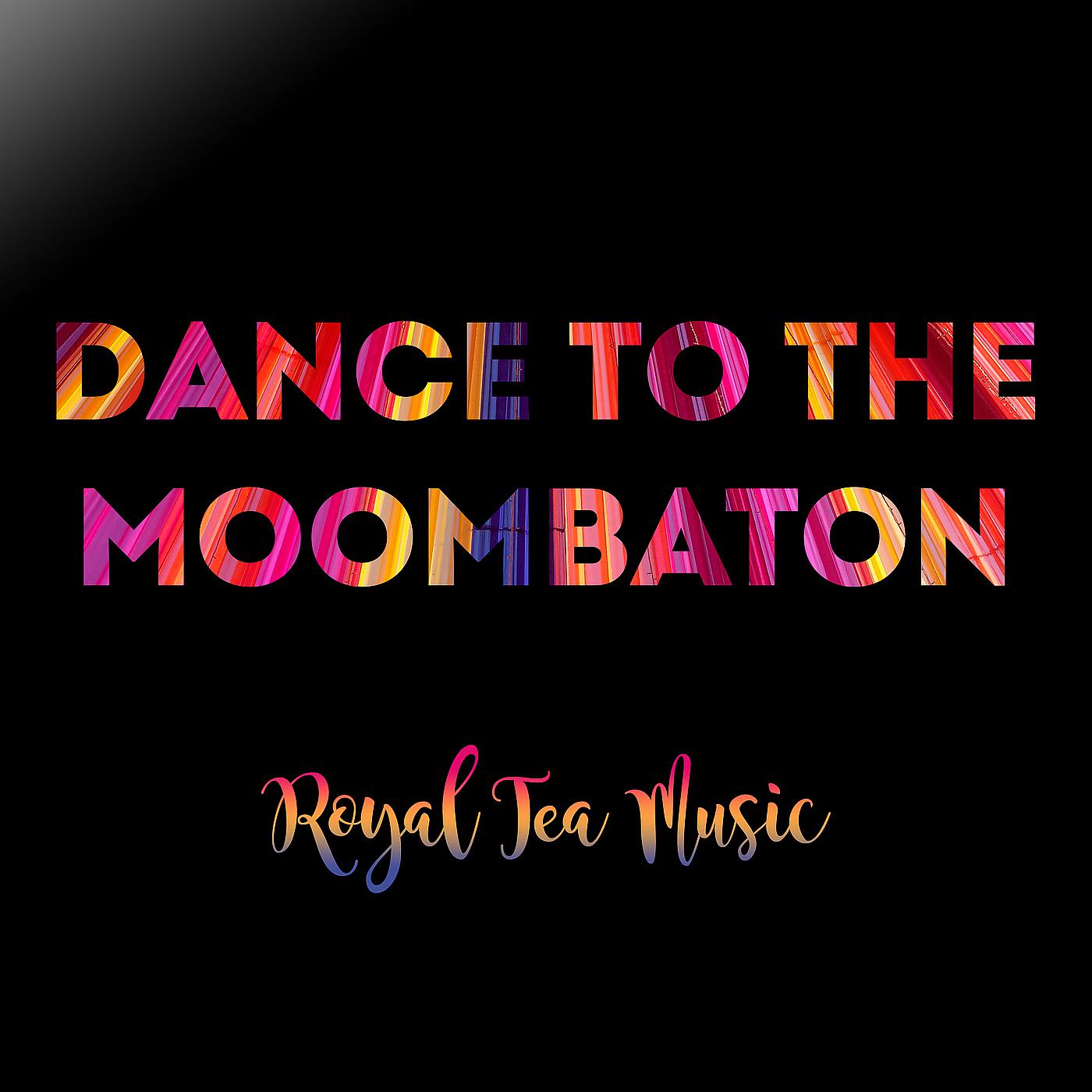 Постер альбома Dance to the Moombaton