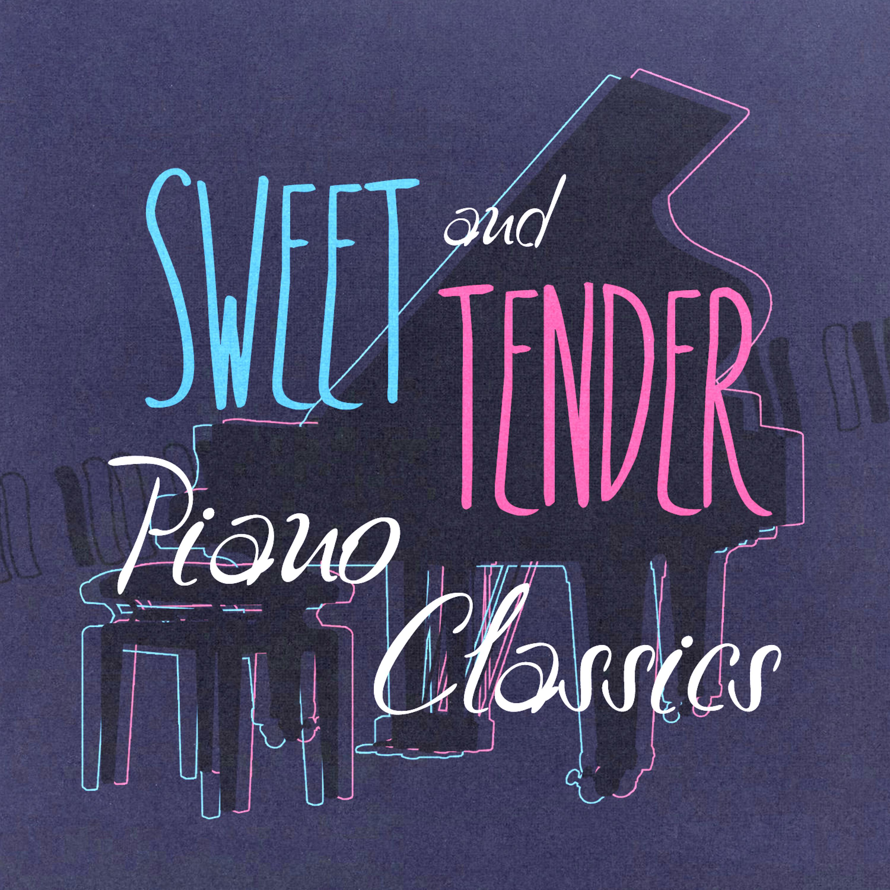 Постер альбома Sweet and Tender Piano Classics