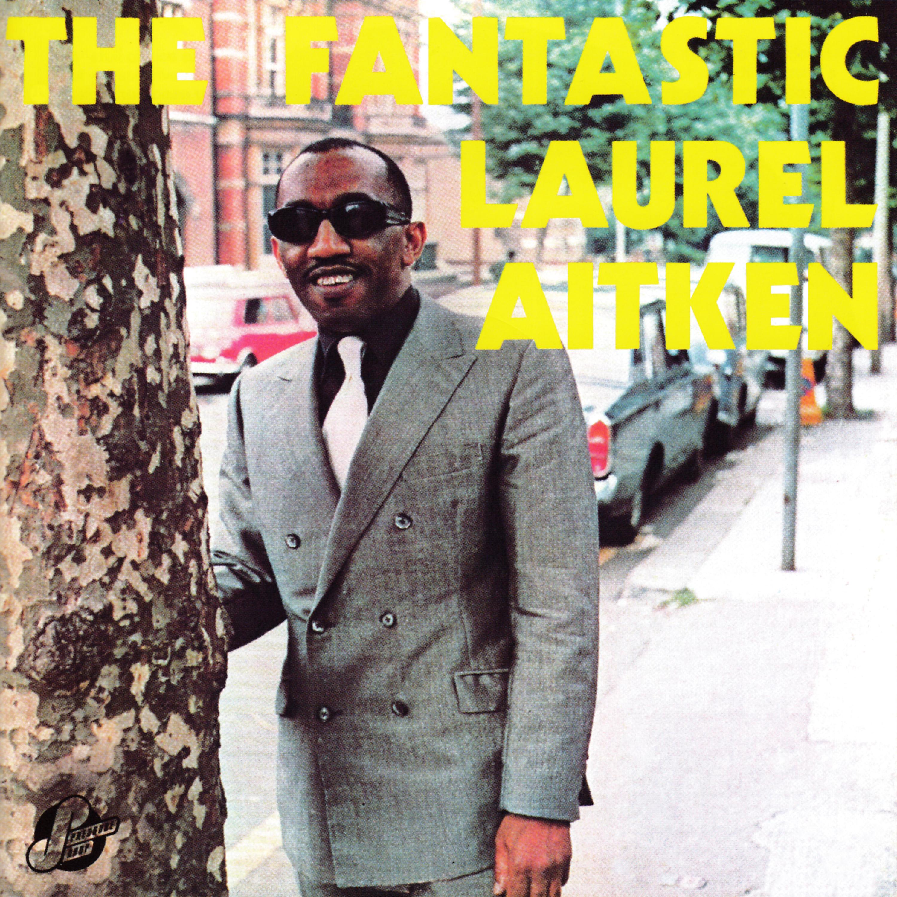 Постер альбома The Fantastic Laurel Aitken (Deluxe)