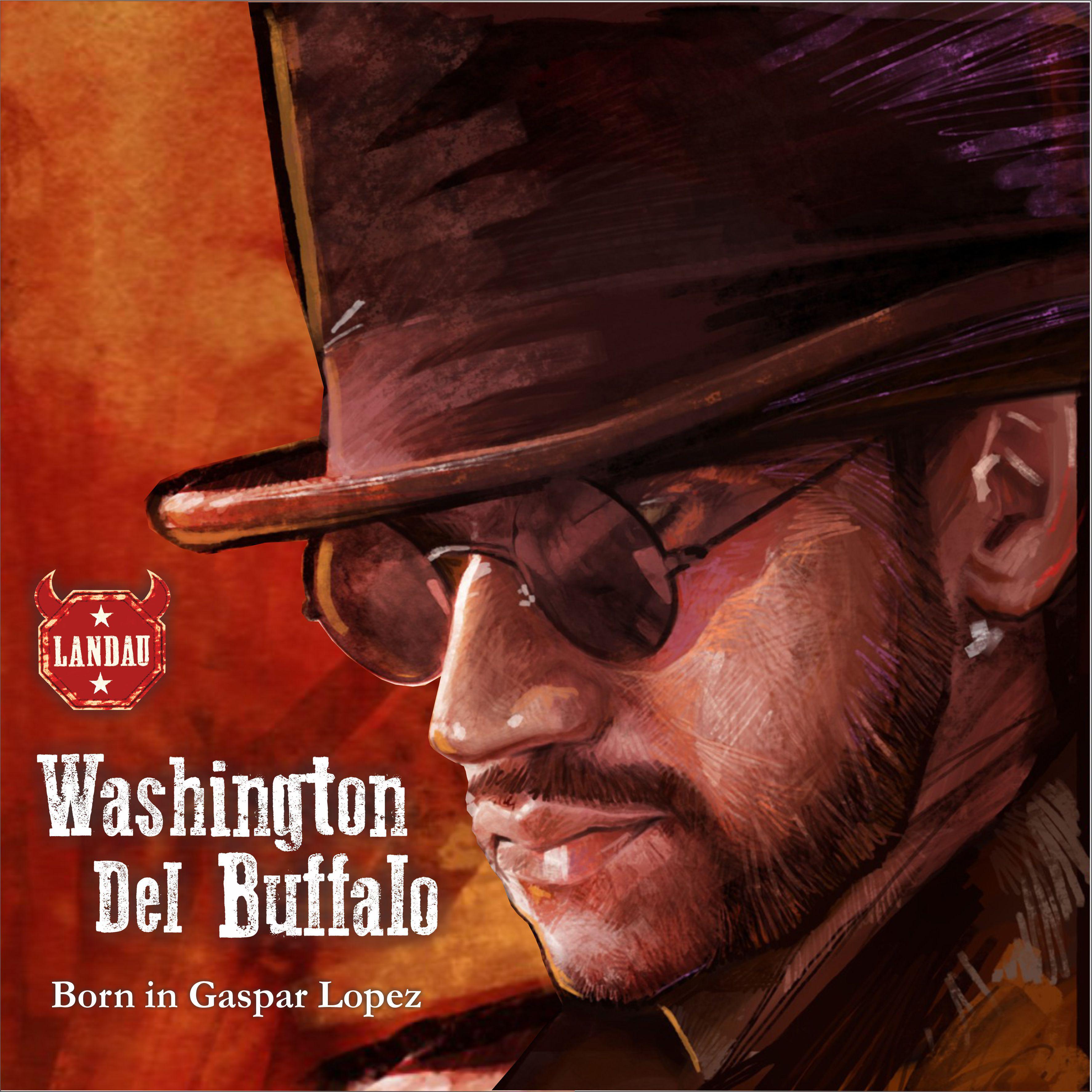 Постер альбома Washington Del Buffalo (Born in Gaspar Lopez)