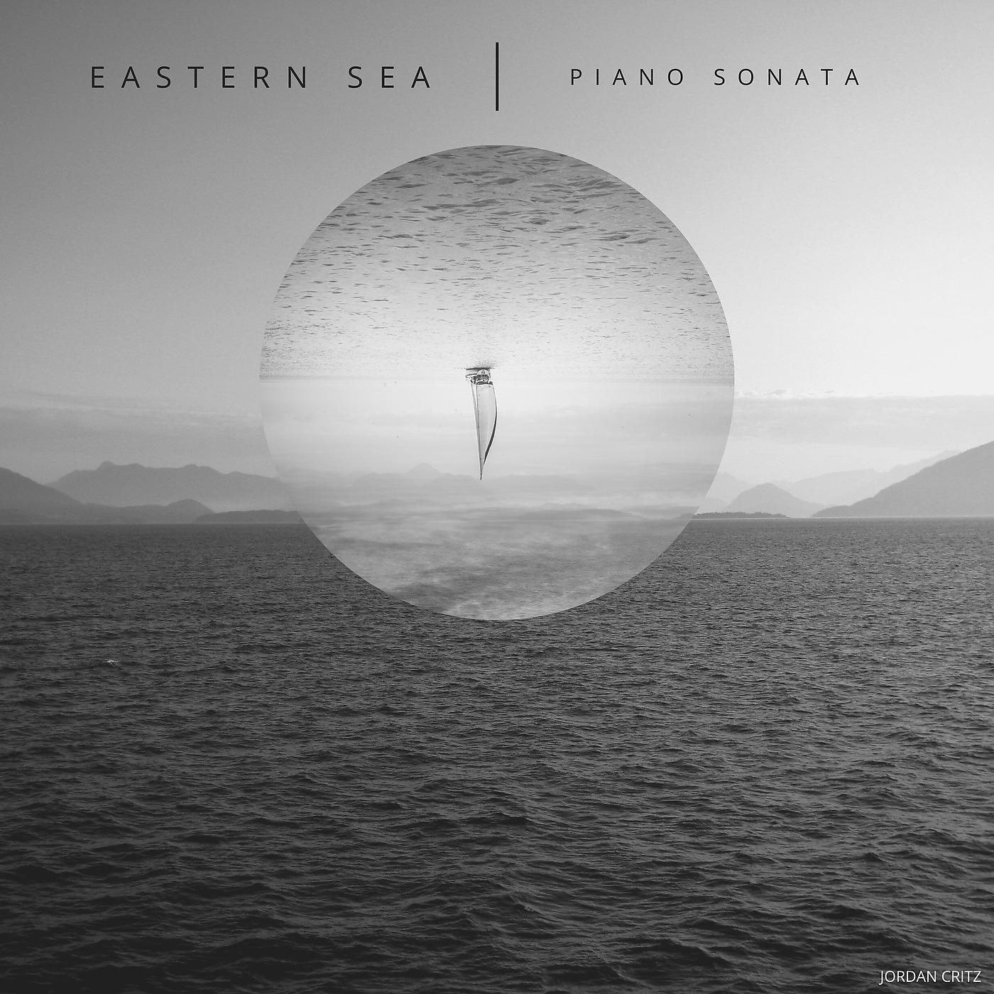 Постер альбома Eastern Sea (Piano Sonata)