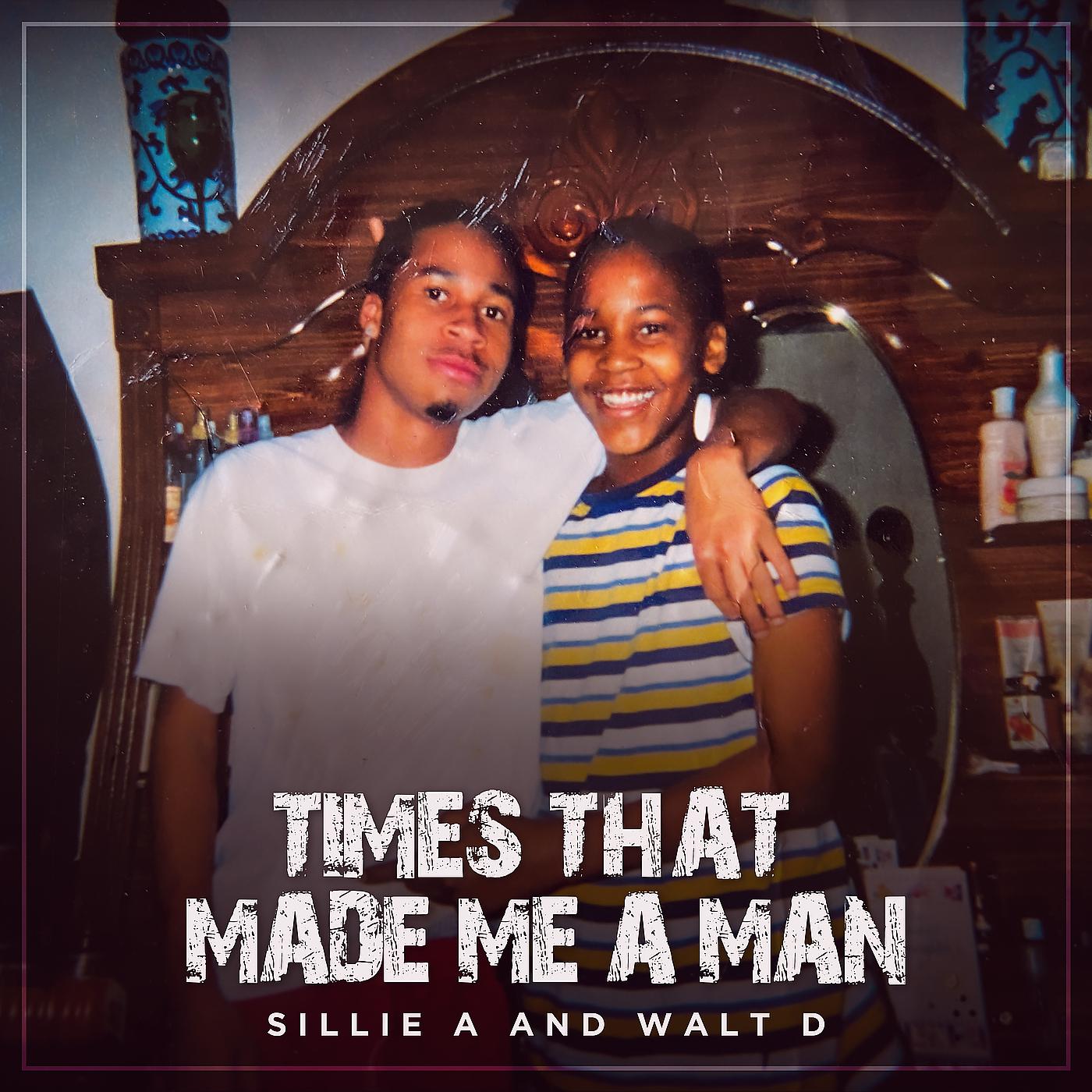 Постер альбома Times That Made Me a Man