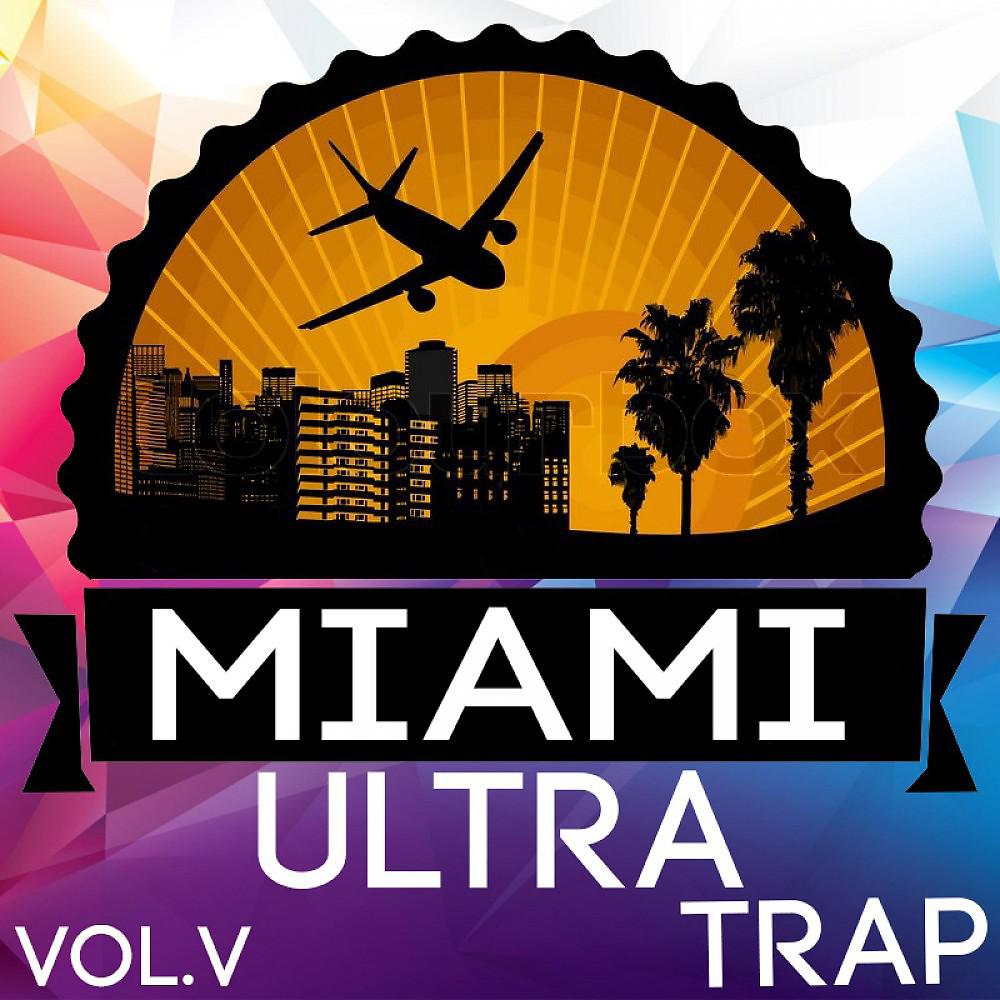 Постер альбома Miami Ultra Trap Vol. V