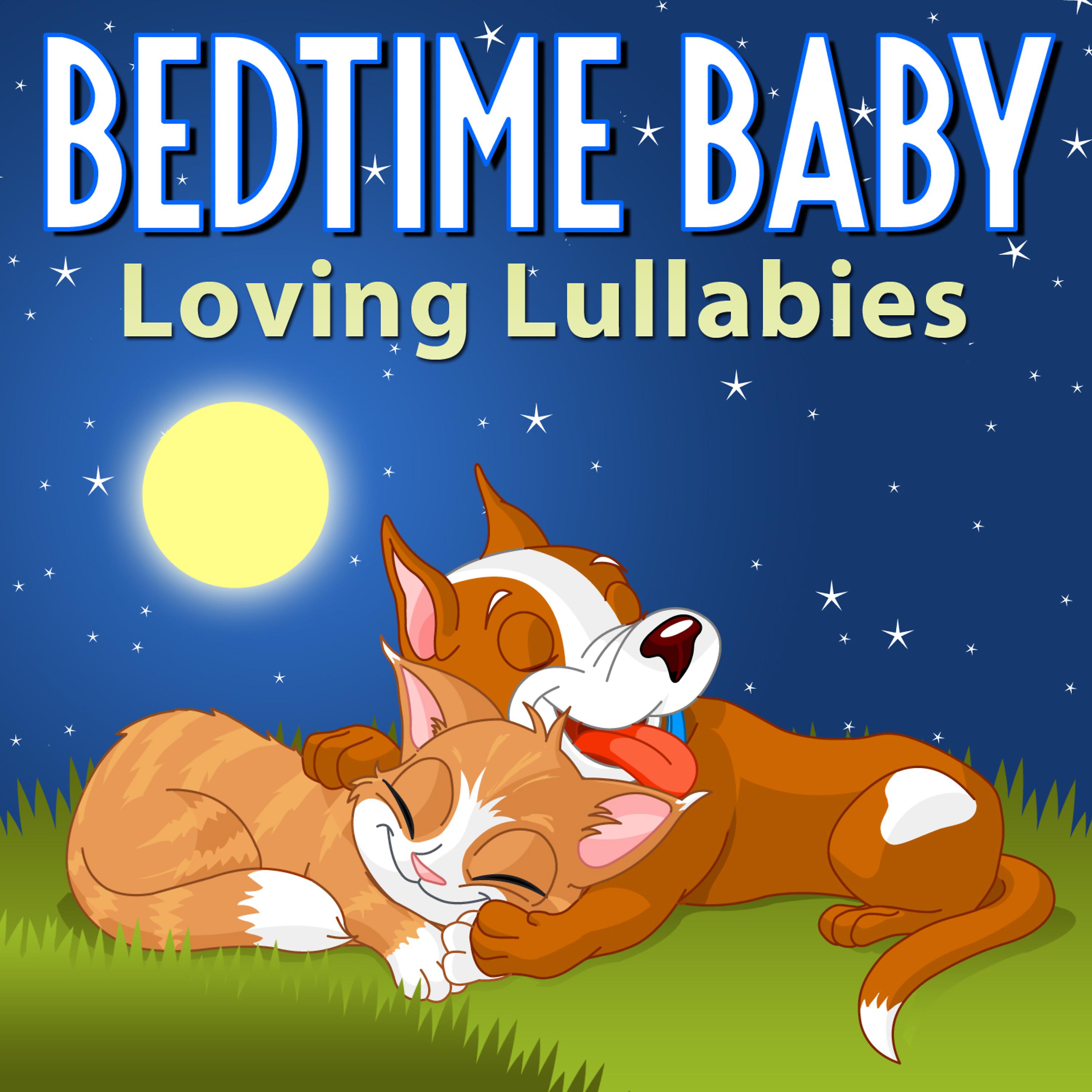 Постер альбома Bedtime Baby: Loving Lullabies