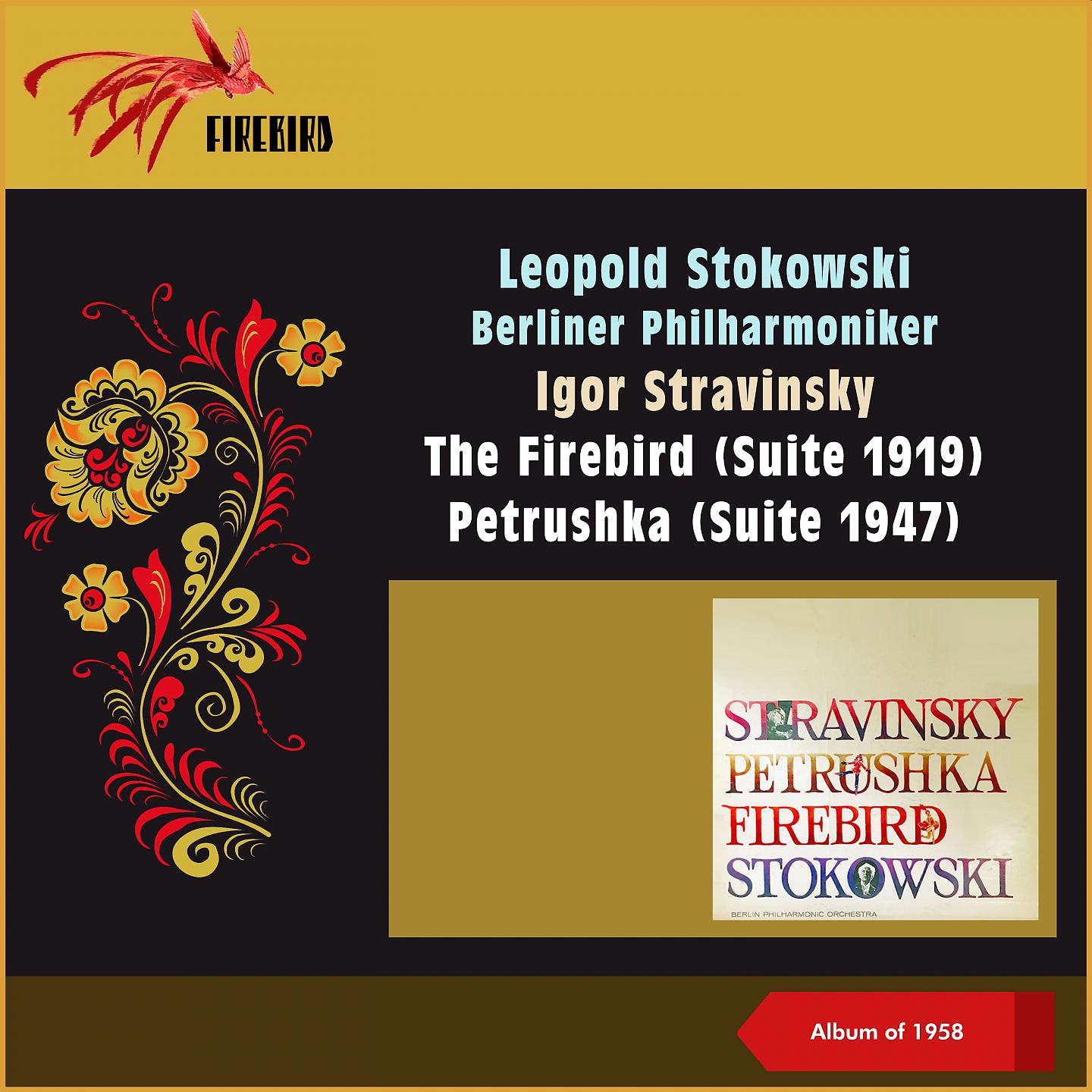 Постер альбома Igor Stravinsky: The Firebird (Suite 1919) - Petrushka (Suite 1947)